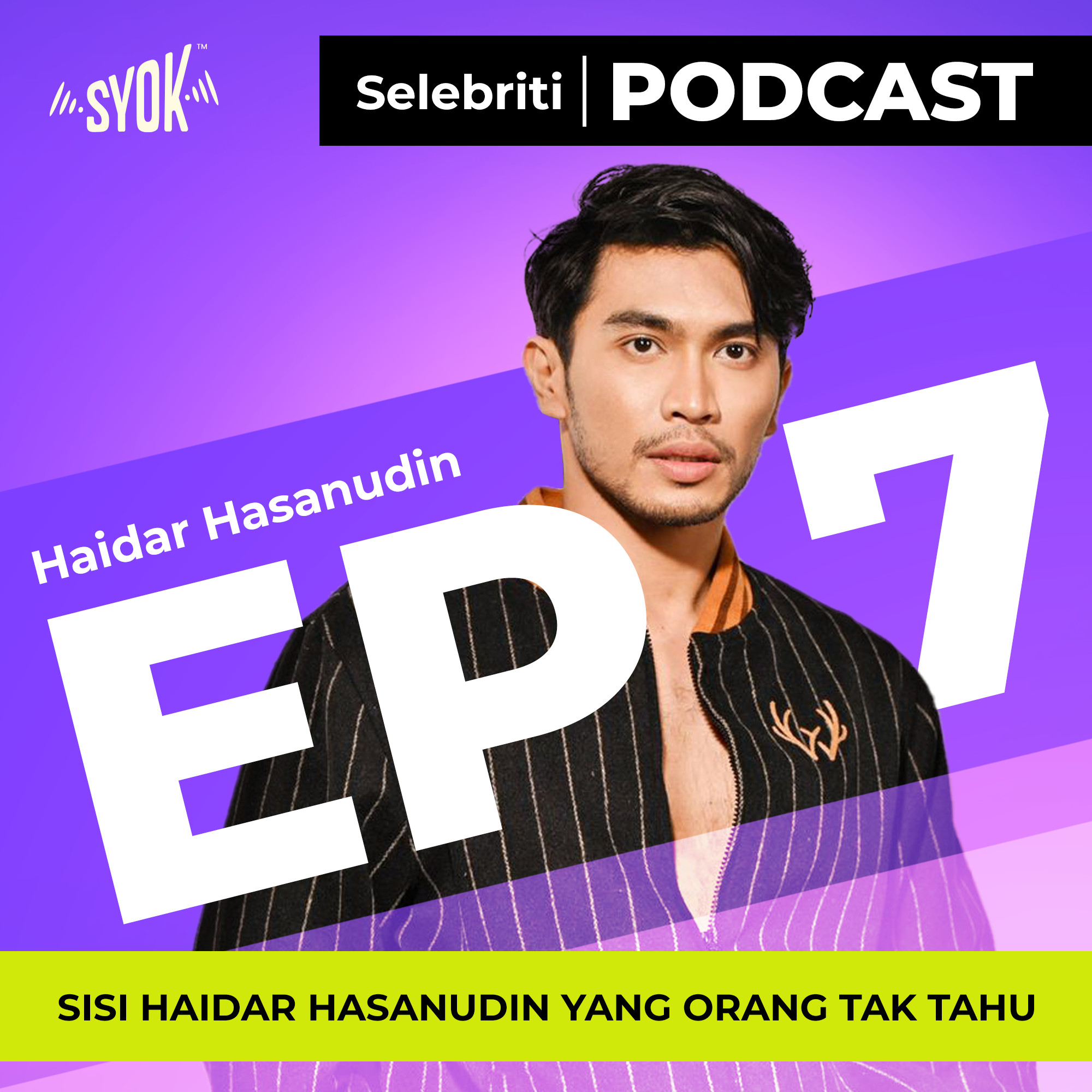 SISI HAIDAR HASANUDIN YANG ORANG TAK TAHU | Selebriti Podcast Haidar Hasanudin EP7