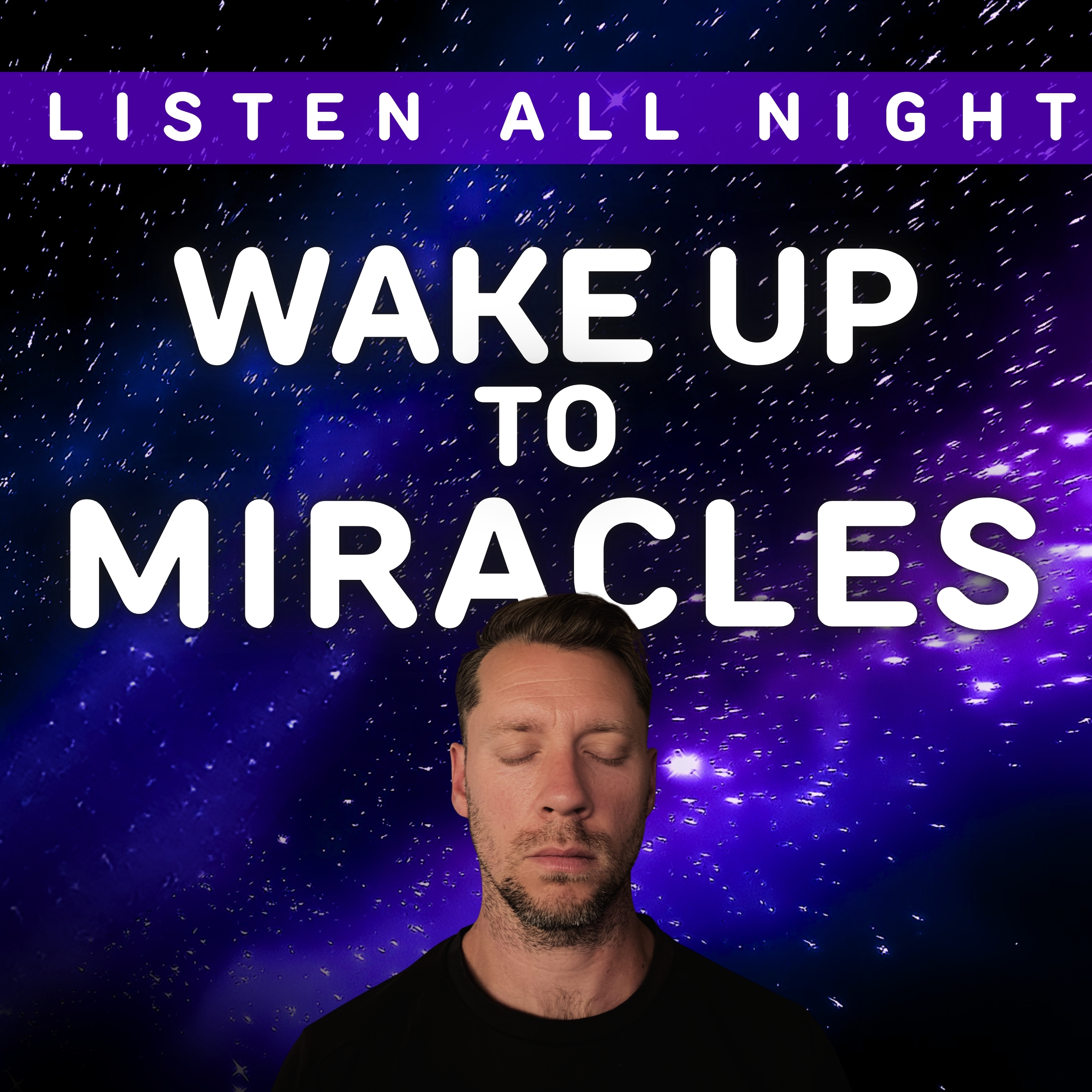 Wake Up to Miracles | Deep Sleep Meditation & Hypnosis | 8 Hours episode artwork