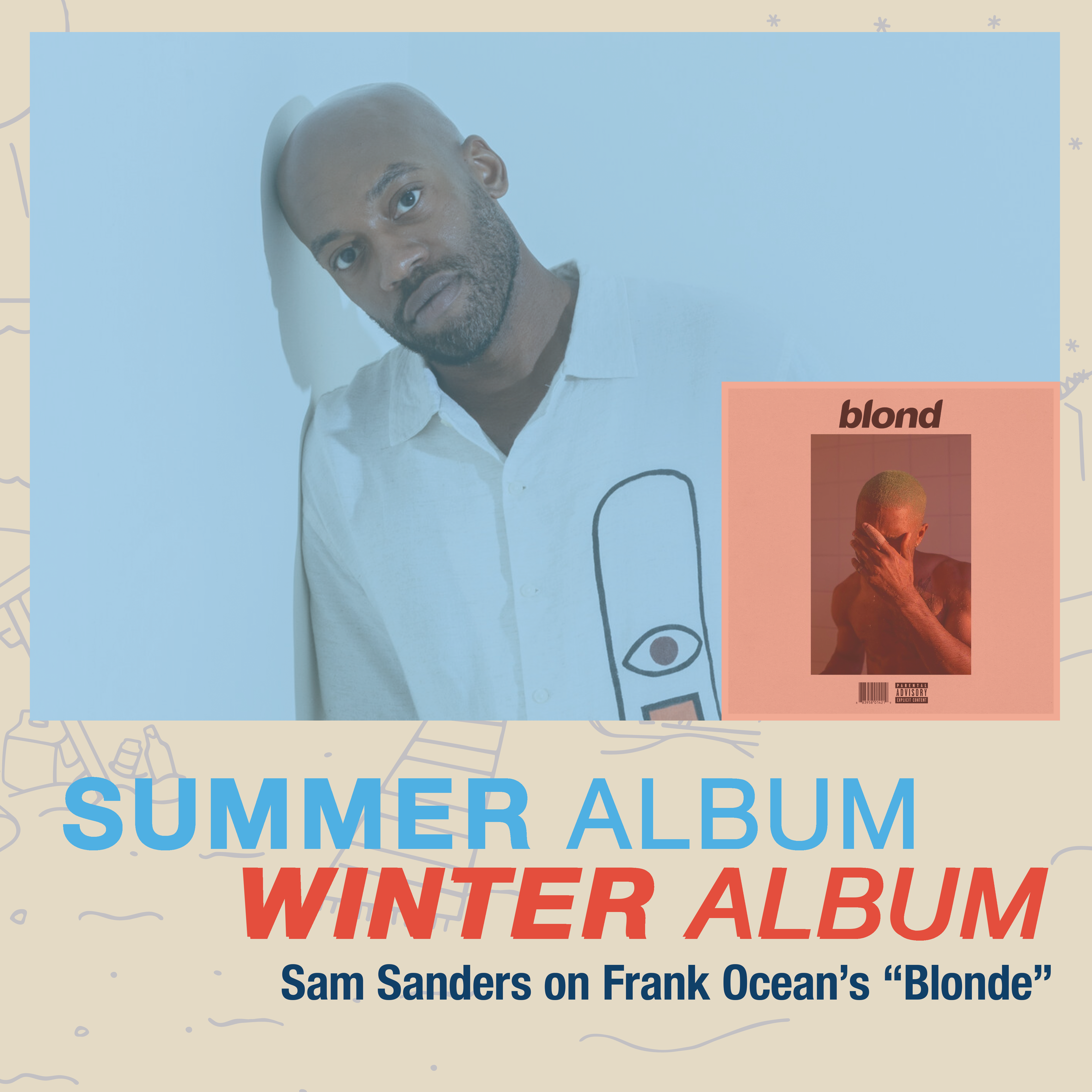 Frank Ocean's "Blonde" with Sam Sanders artwork