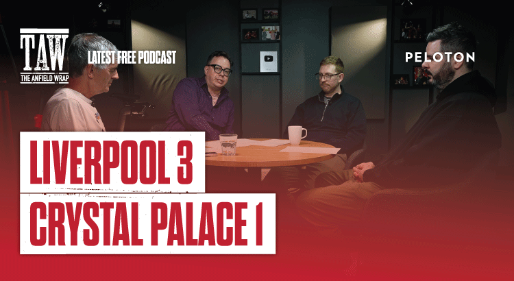 Liverpool 3 Crystal Palace 1: The Anfield Wrap