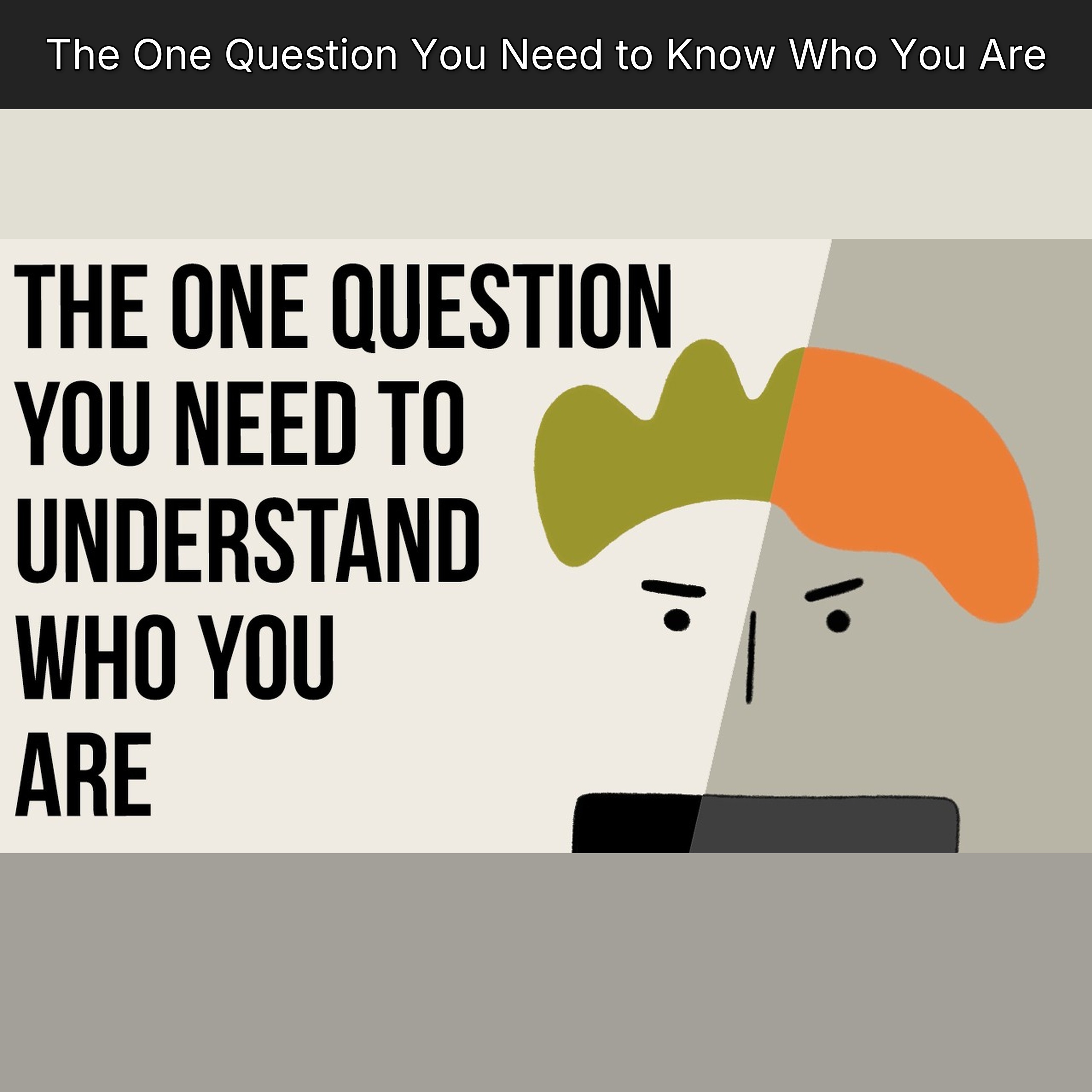 The One Question You Need to Know Who You Are