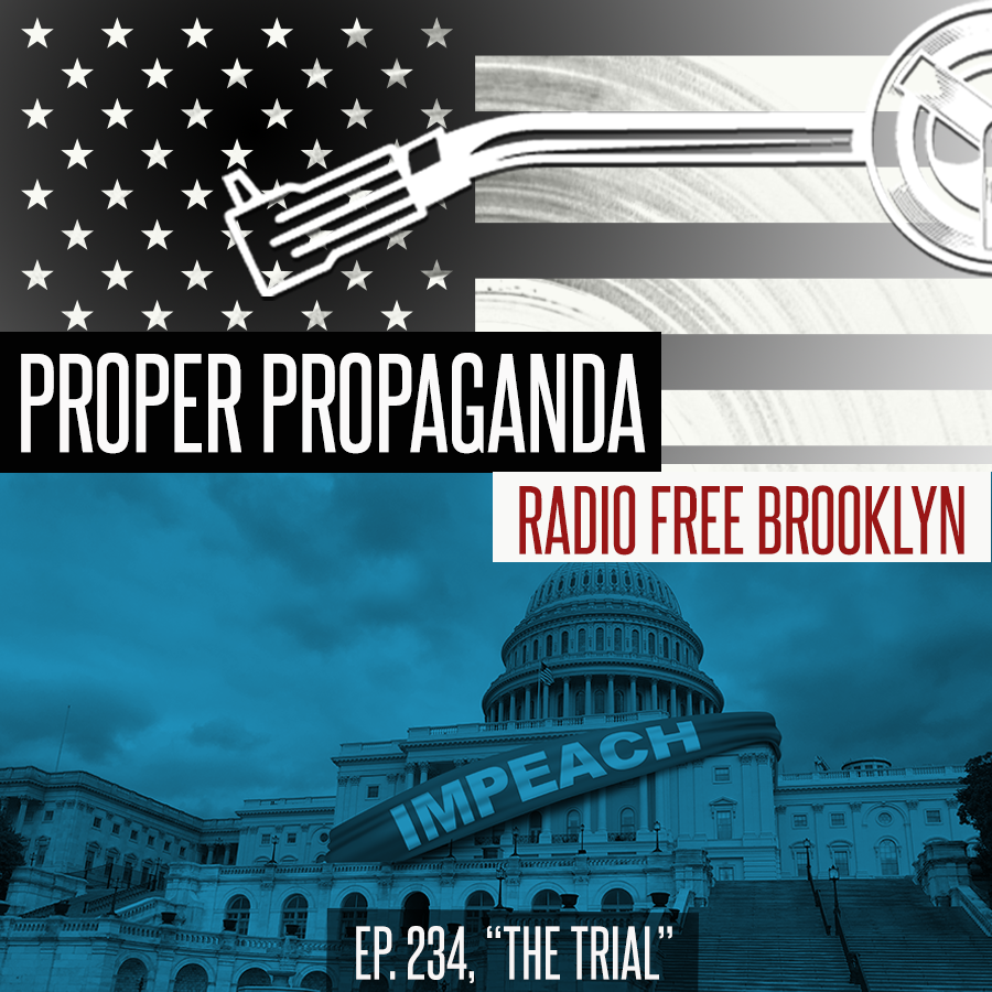 Proper Propaganda  Ep. 234, "The Trial" episode artwork