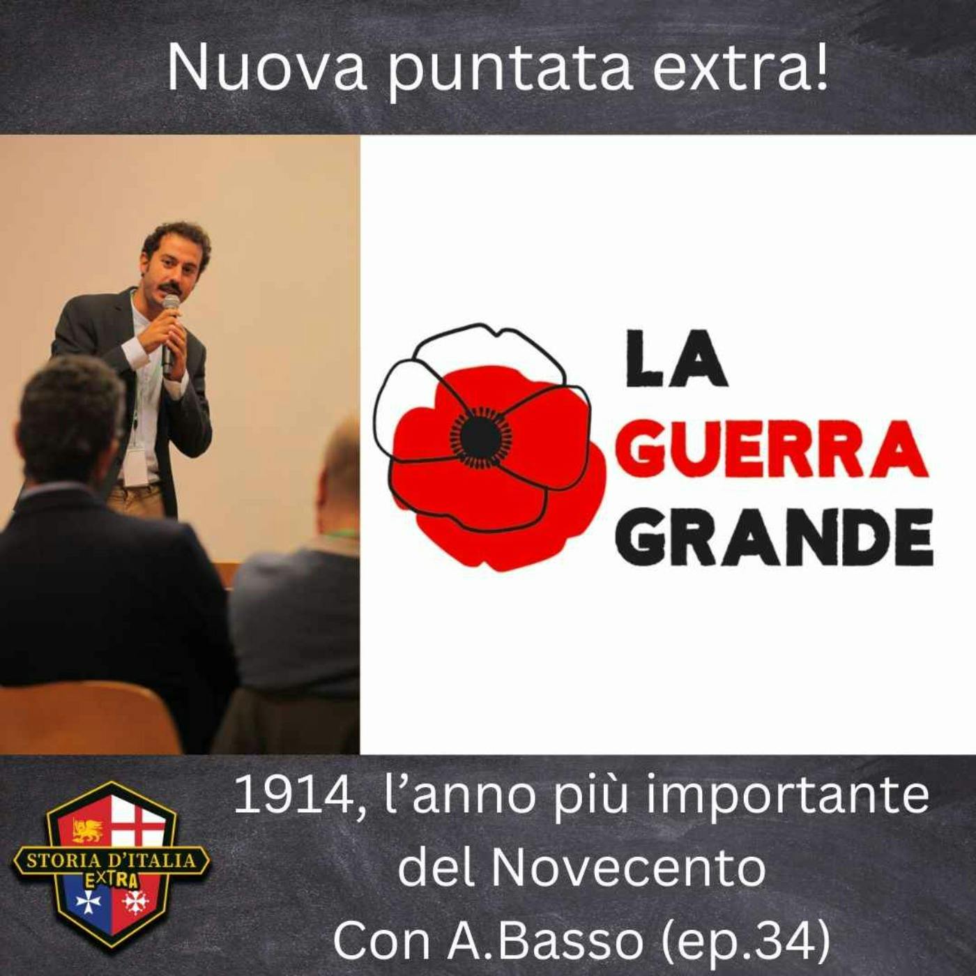 1914, l'anno più importante del Novecento, con Andrea Basso (La Guerra Grande), ep. 34 1914, l'anno più importante del Novecento, con Andrea Basso (La Guerra Grande), ep. 34