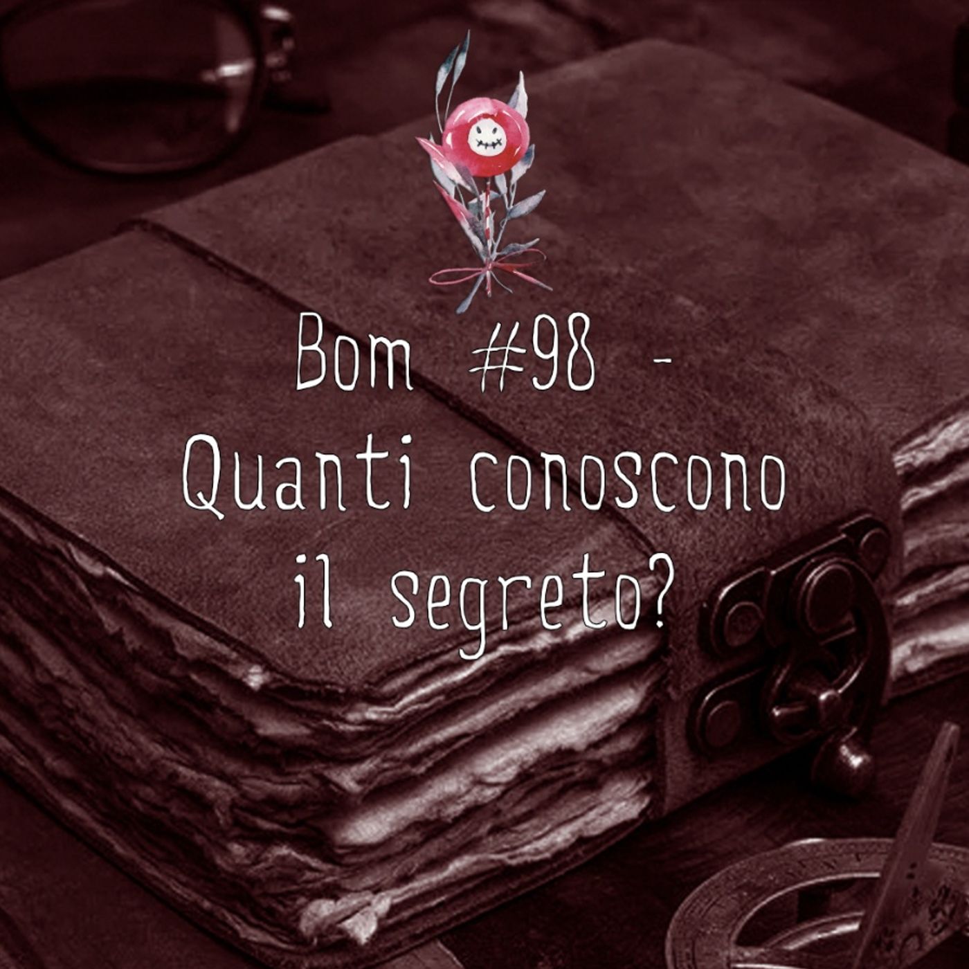 #98 - Quanti conoscono il segreto? episode artwork
