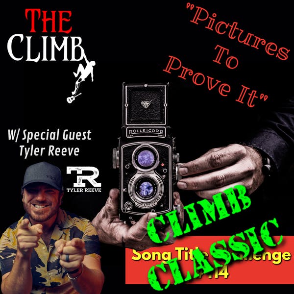 CLIMB CLASSIC: Song Title Challenge - ”Pictures To Prove It” w/ Tyler Reeve