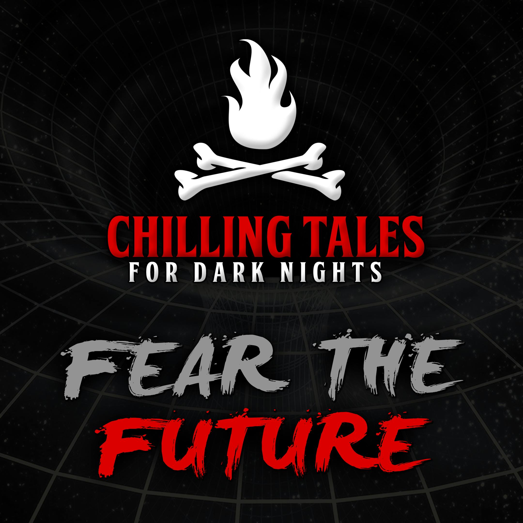88: Fear the Future – Chilling Tales for Dark Nights