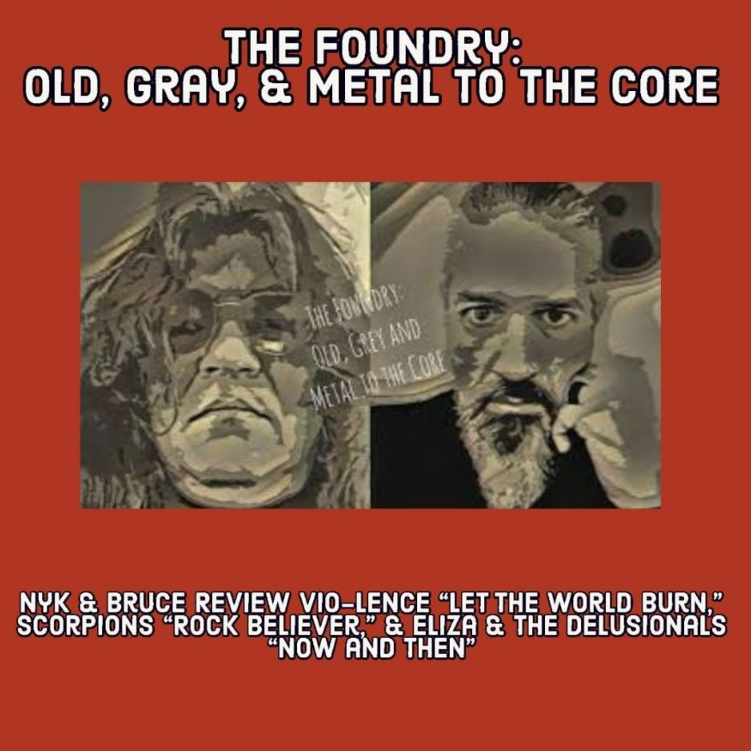 The Foundry: Old, Gray, & Metal To the Core Ep. #6 episode artwork
