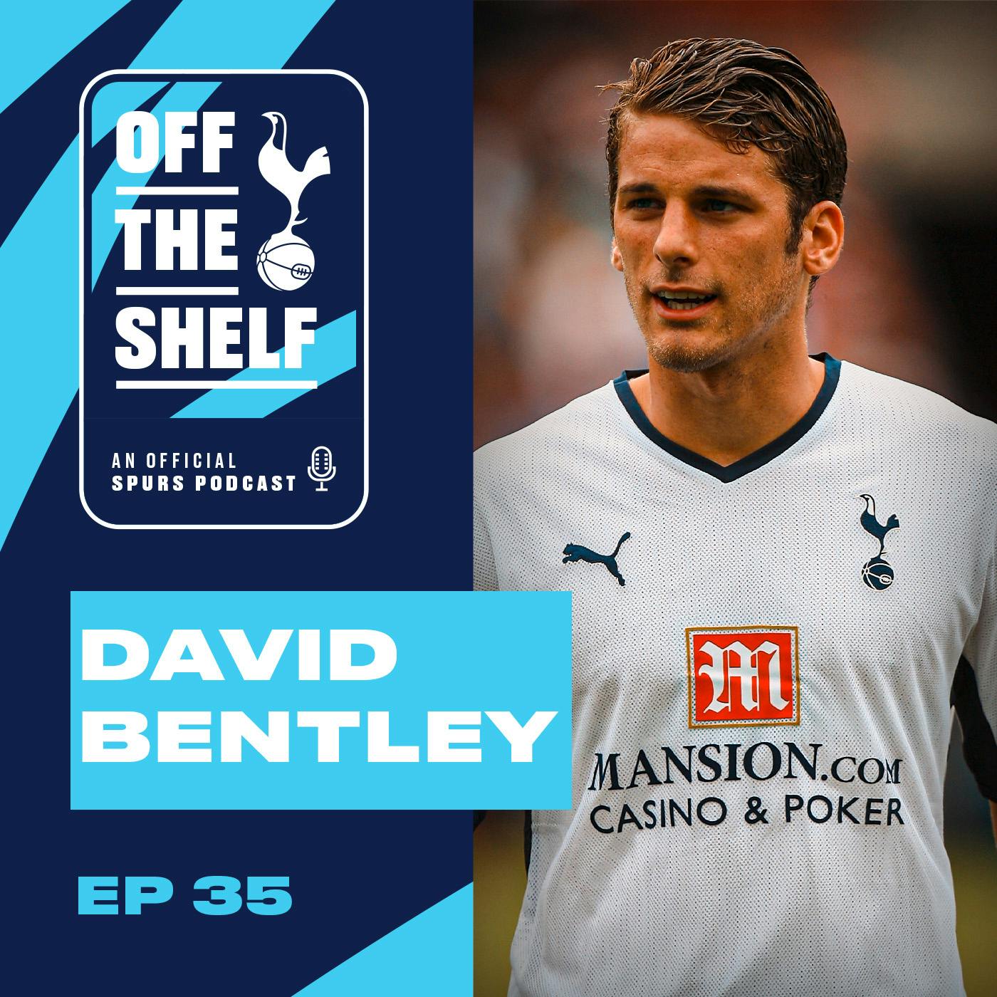 EPISODE 35 - David Bentley (Live) EPISODE 35 - David Bentley (Live)