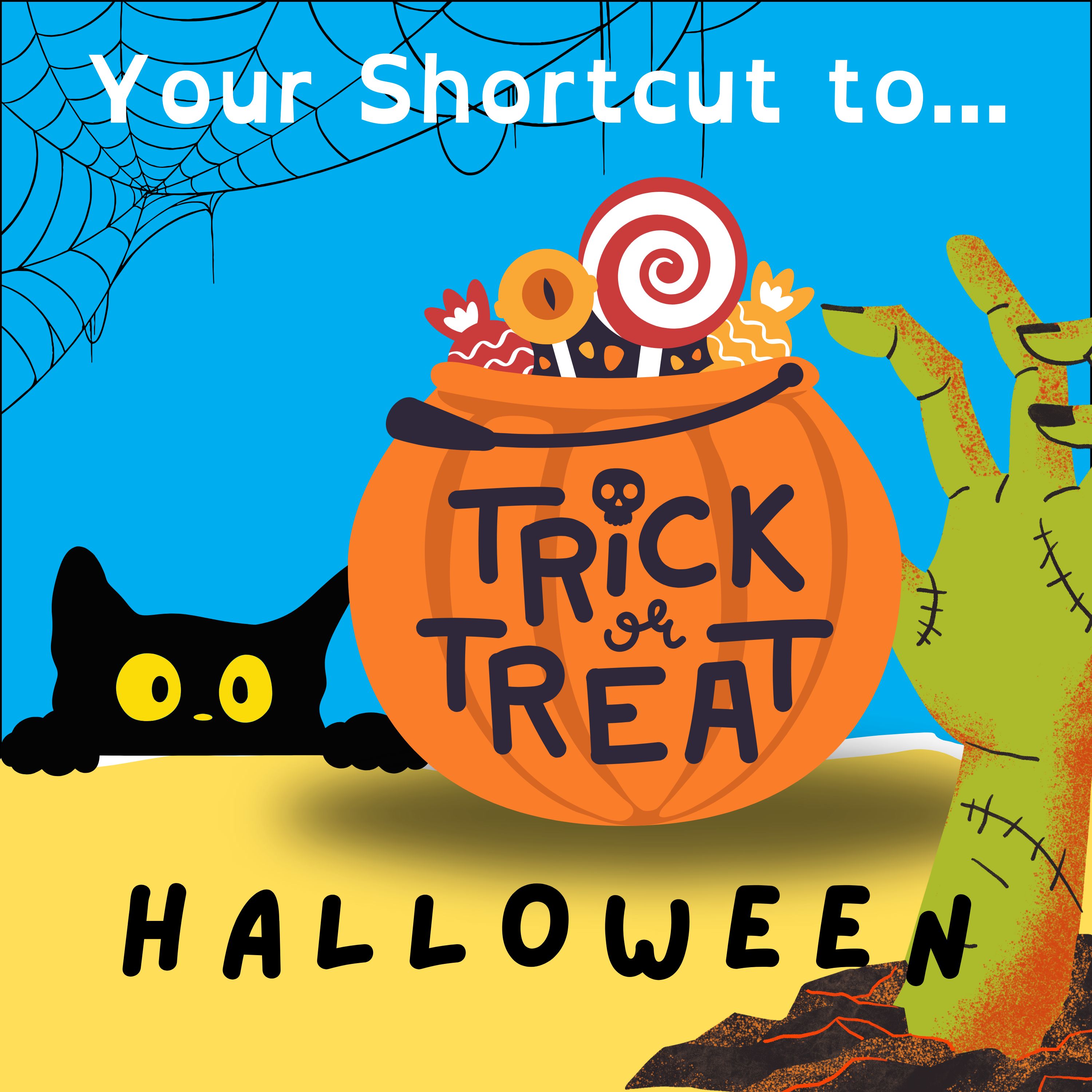 Halloween... Your Shortcut