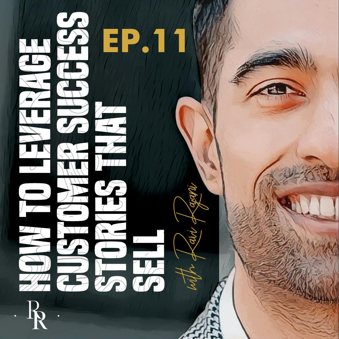 [EP.11] How to Leverage Customer Success Stories that Sell with Michael Zipursky