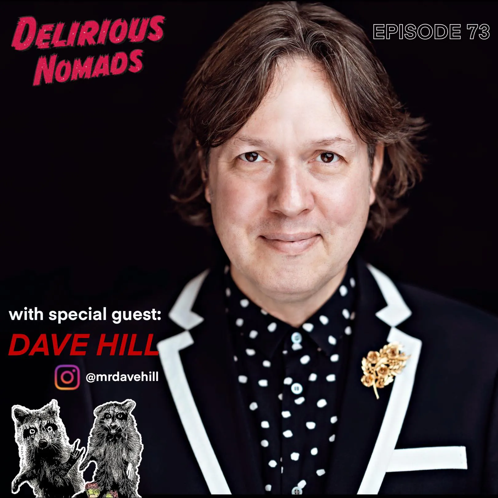 Delirious Nomads: Comedian Dave Hill Delirious Nomads: Comedian Dave Hill