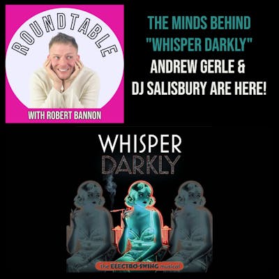 Ep 139- The Brains Behind The New Musical Album "Whisper Darkly" Are Here!