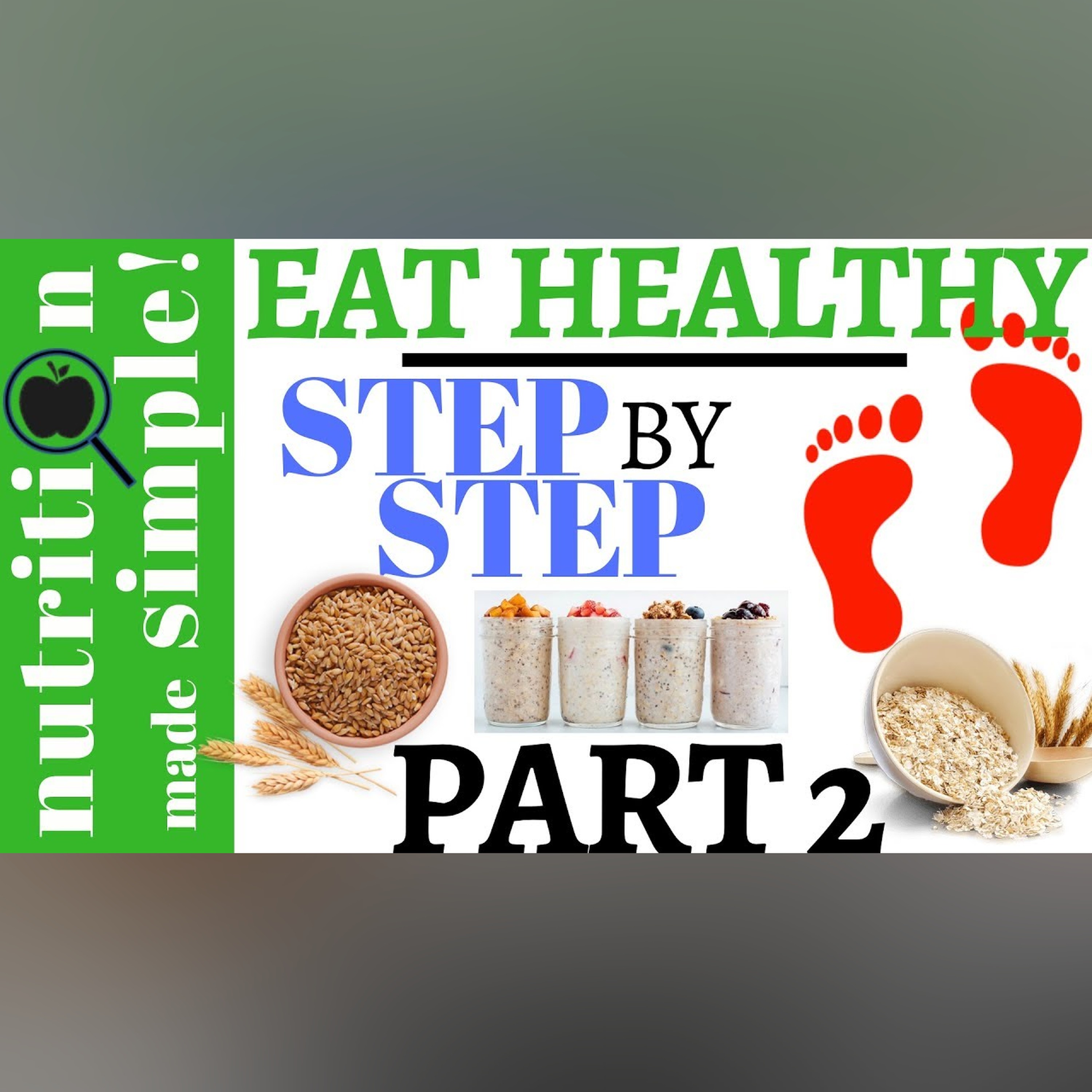 Eat healthy | Step-by-step (Part 2) - Whole Grain Foods episode artwork