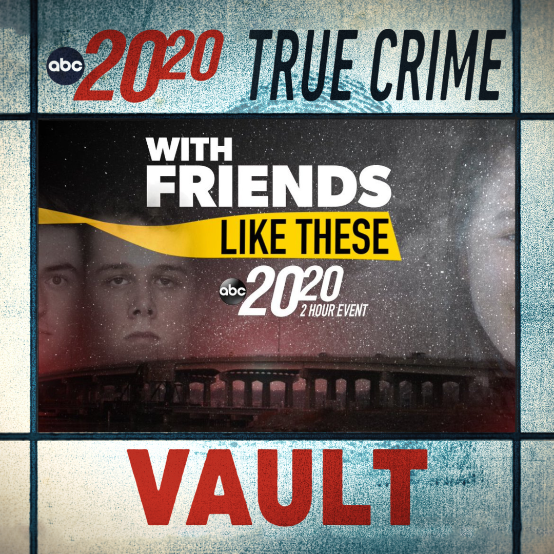 True Crime Vault: With Friends Like These