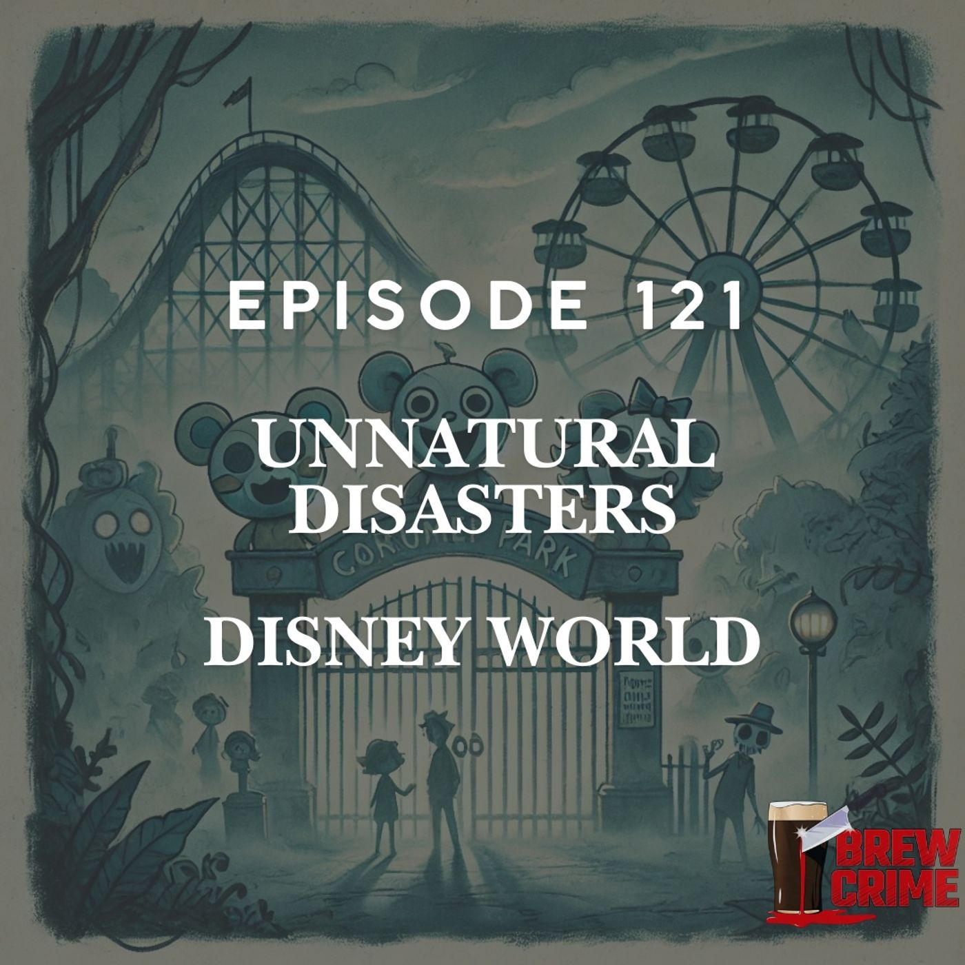 Episode 121 - Disney World - Haunted Theme Parks