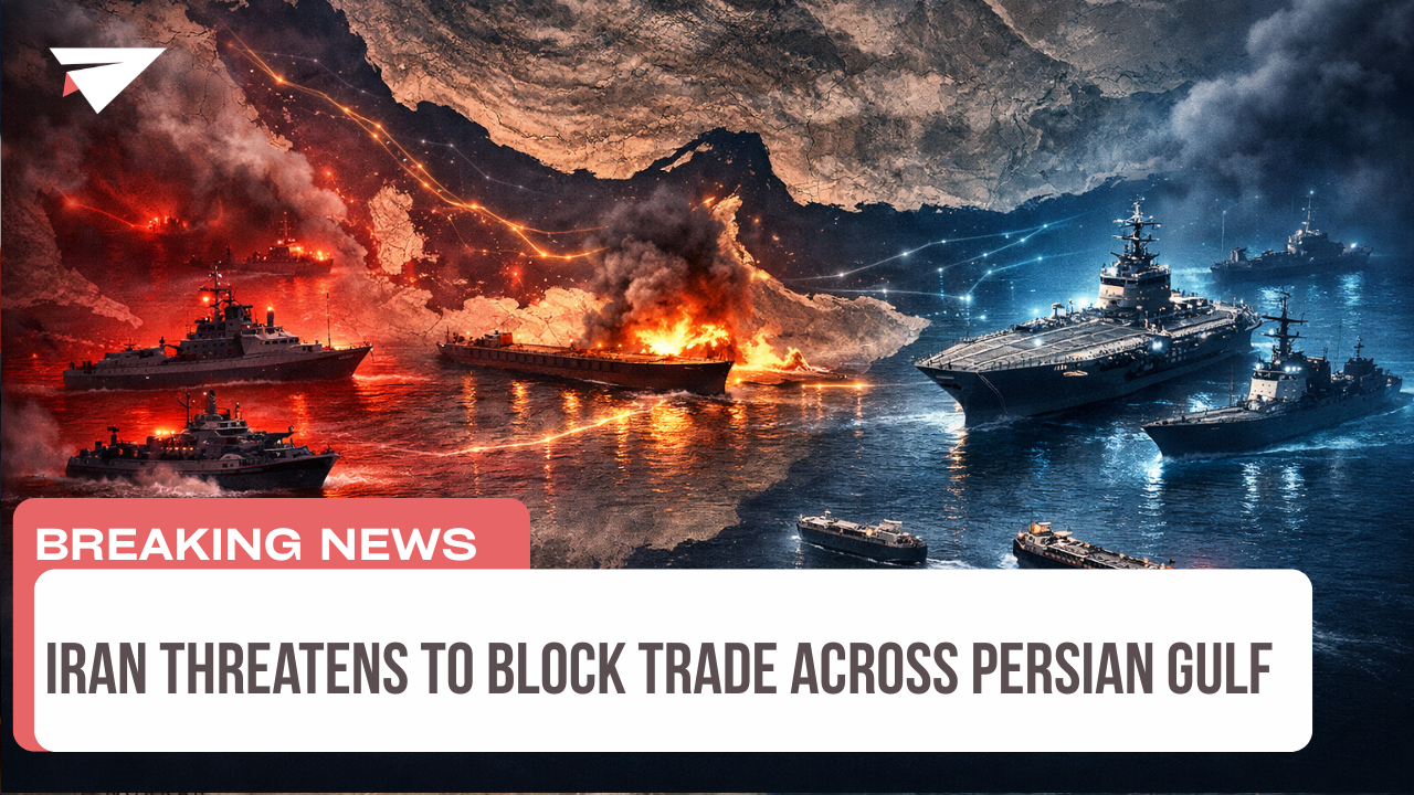 Iran Threatens to Block Trade Across Persian Gulf, Breaking News