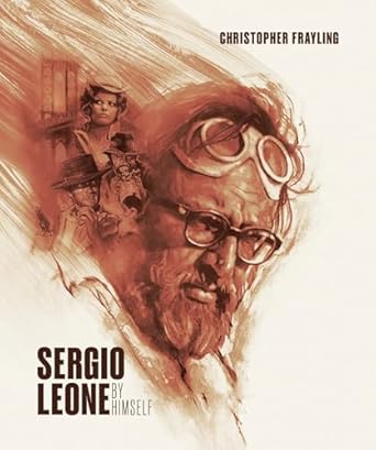 Christopher Frayling on Sergio Leone