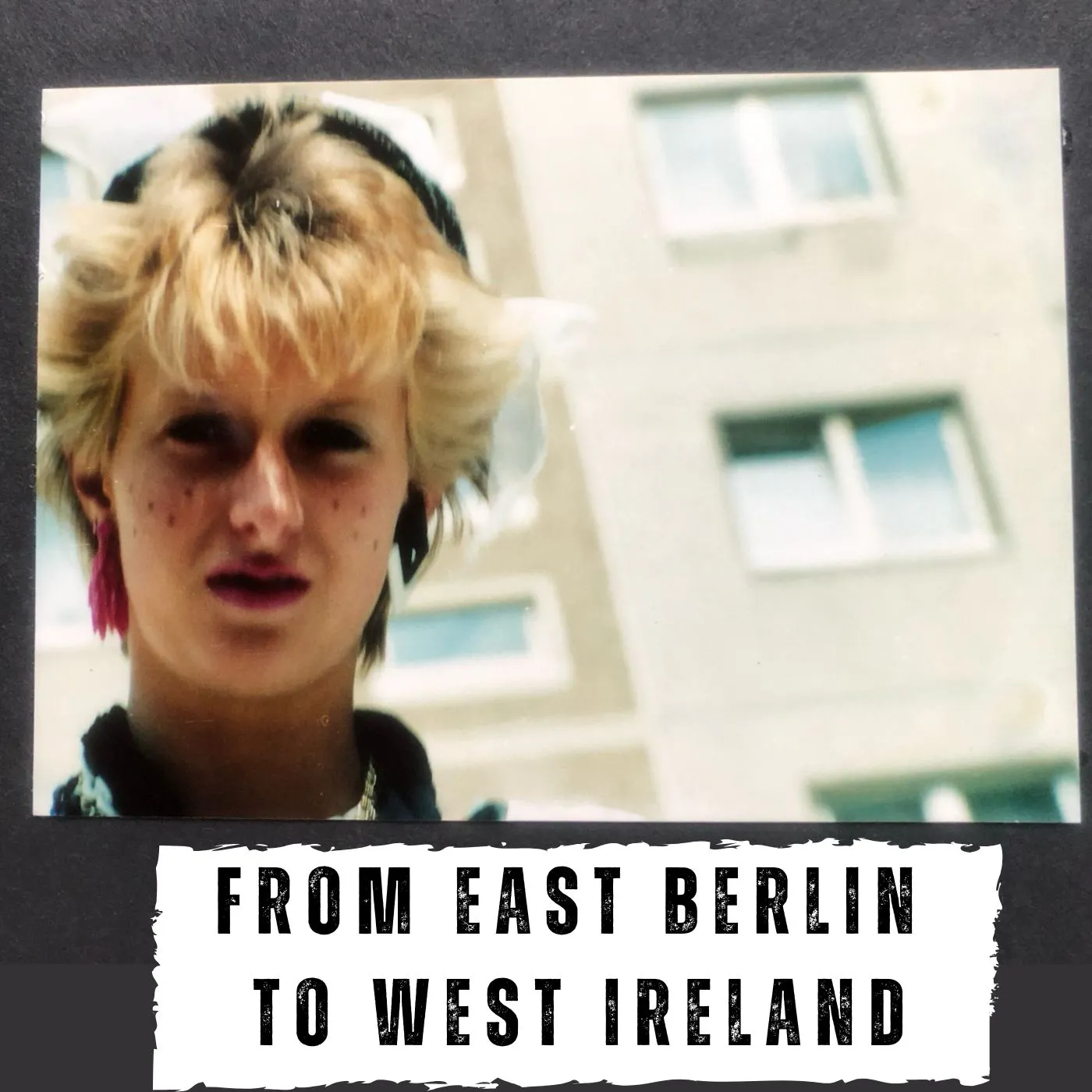 From East Berlin to West Ireland (452) episode artwork
