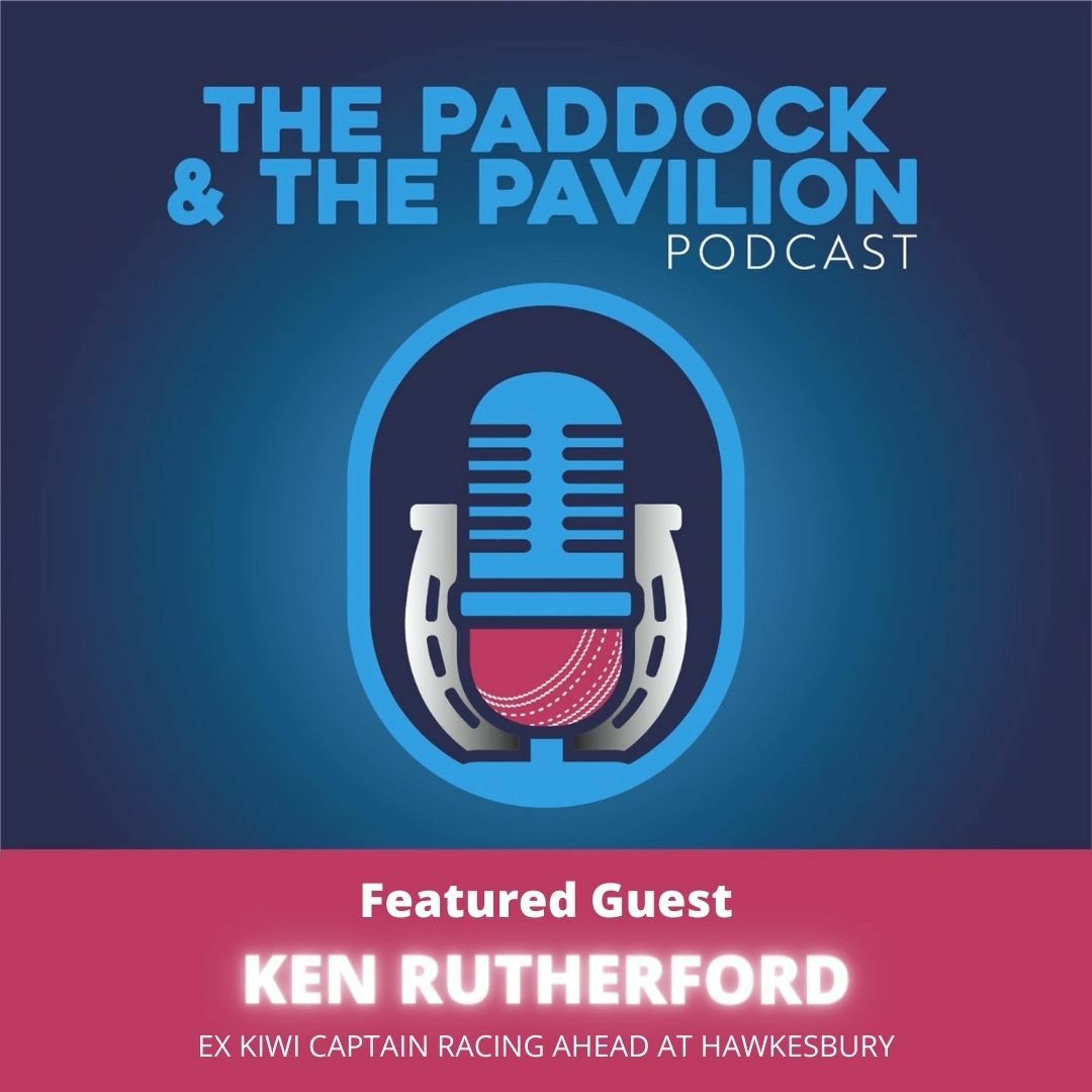 Ep 58 - Ken Rutherford - Ex Kiwi captain racing ahead at Hawkesbury episode artwork
