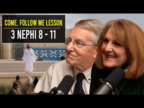 3 Nephi 8-11 | Sept 22-29 | John W. Welch and Lynne Hilton Wilson | Come Follow Me Book of Mormon