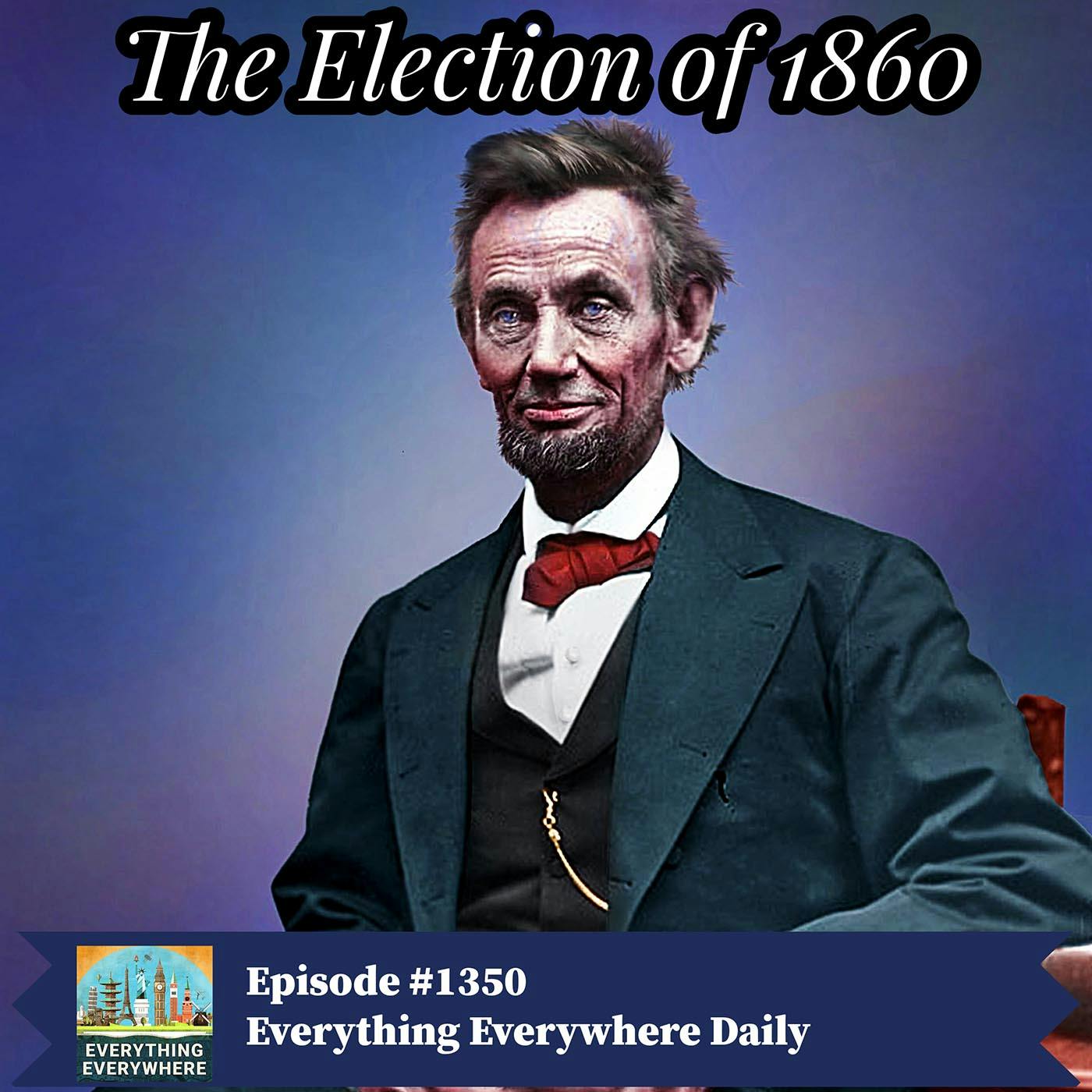 The Election of 1860 (Encore)