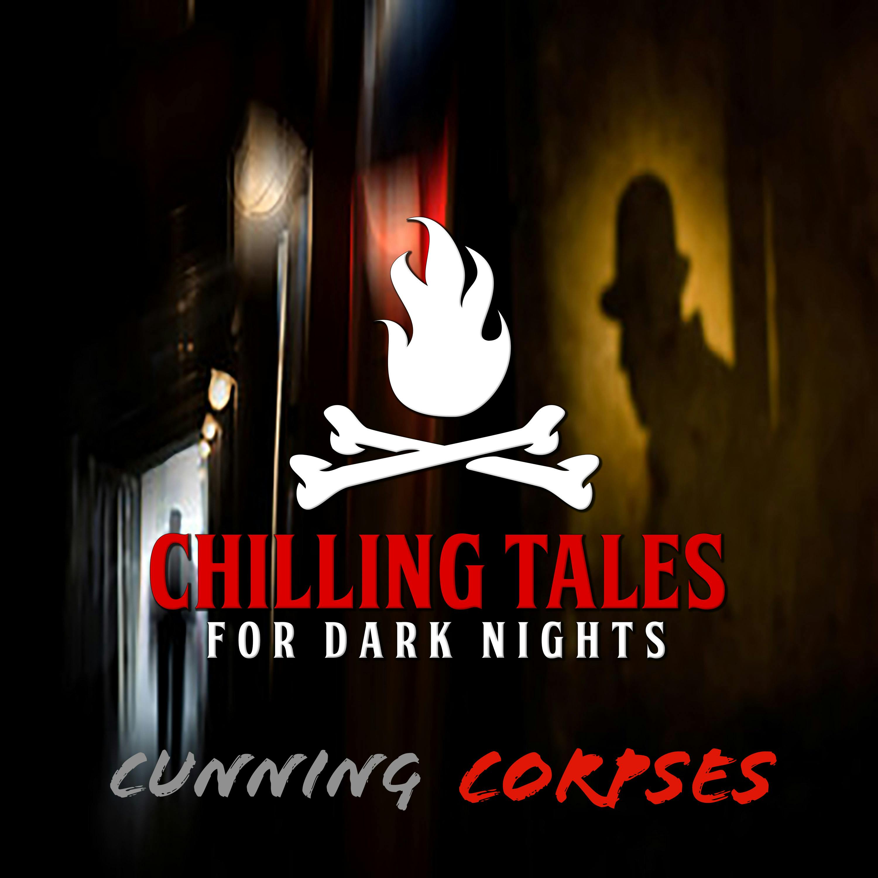 108: Cunning Corpses - Chilling Tales for Dark Nights