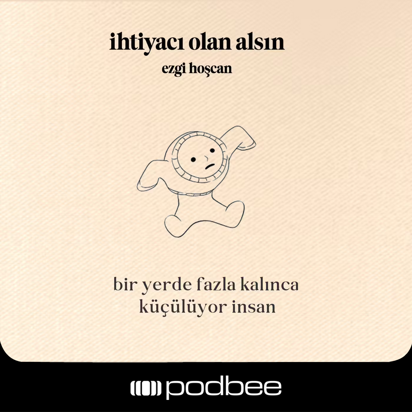 Bir Yerde Fazla Kalınca Küçülüyor İnsan 