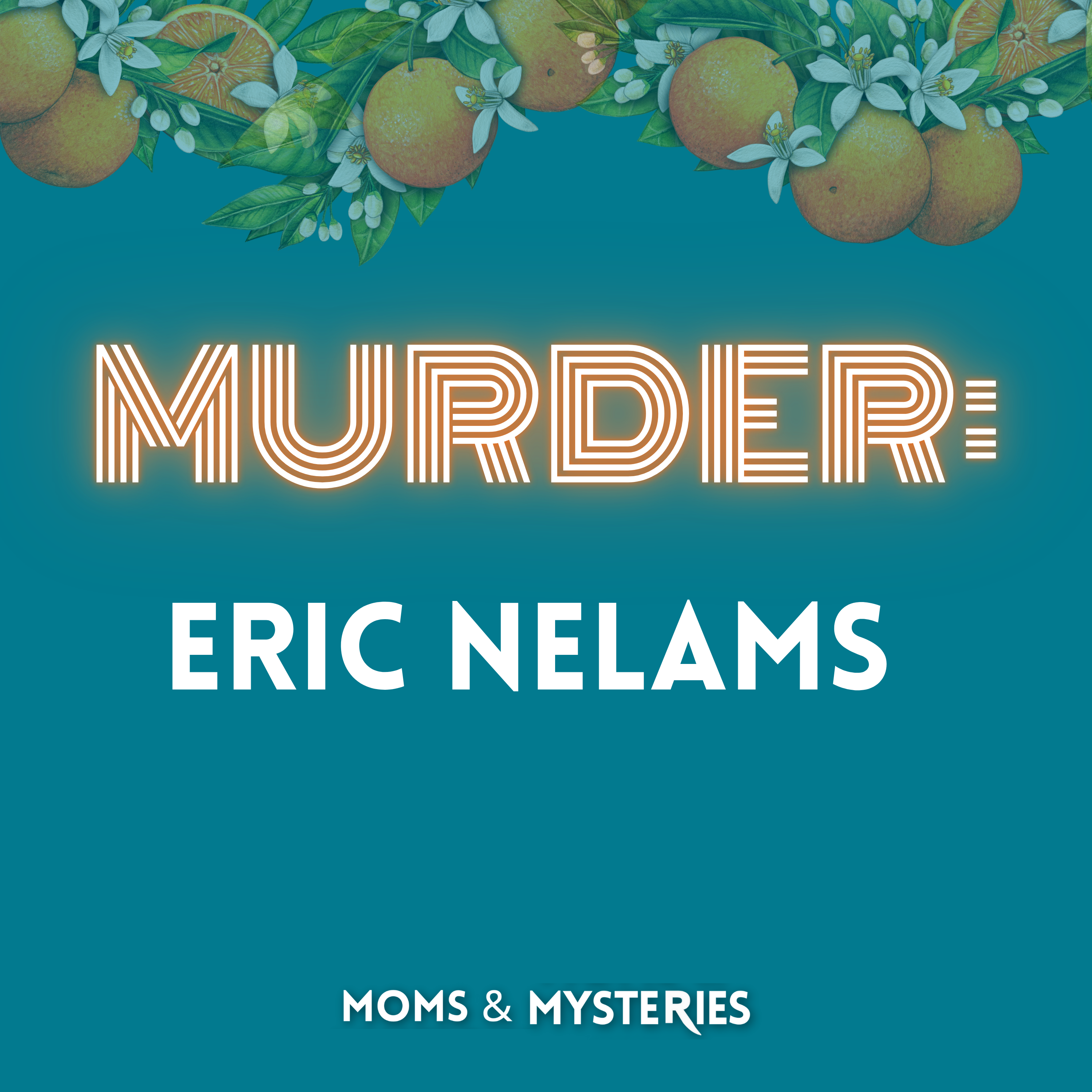 MURDERED: Eric Nelams