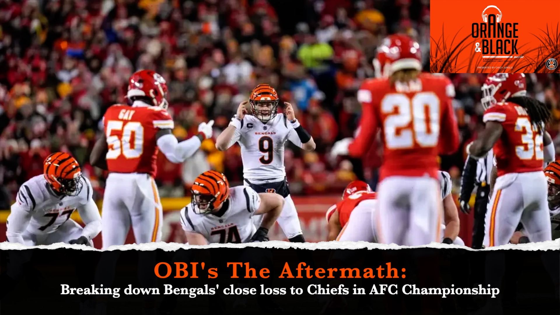 OBI's The Aftermath: Analyzing the Bengals' heartbreaking loss to Chiefs episode artwork