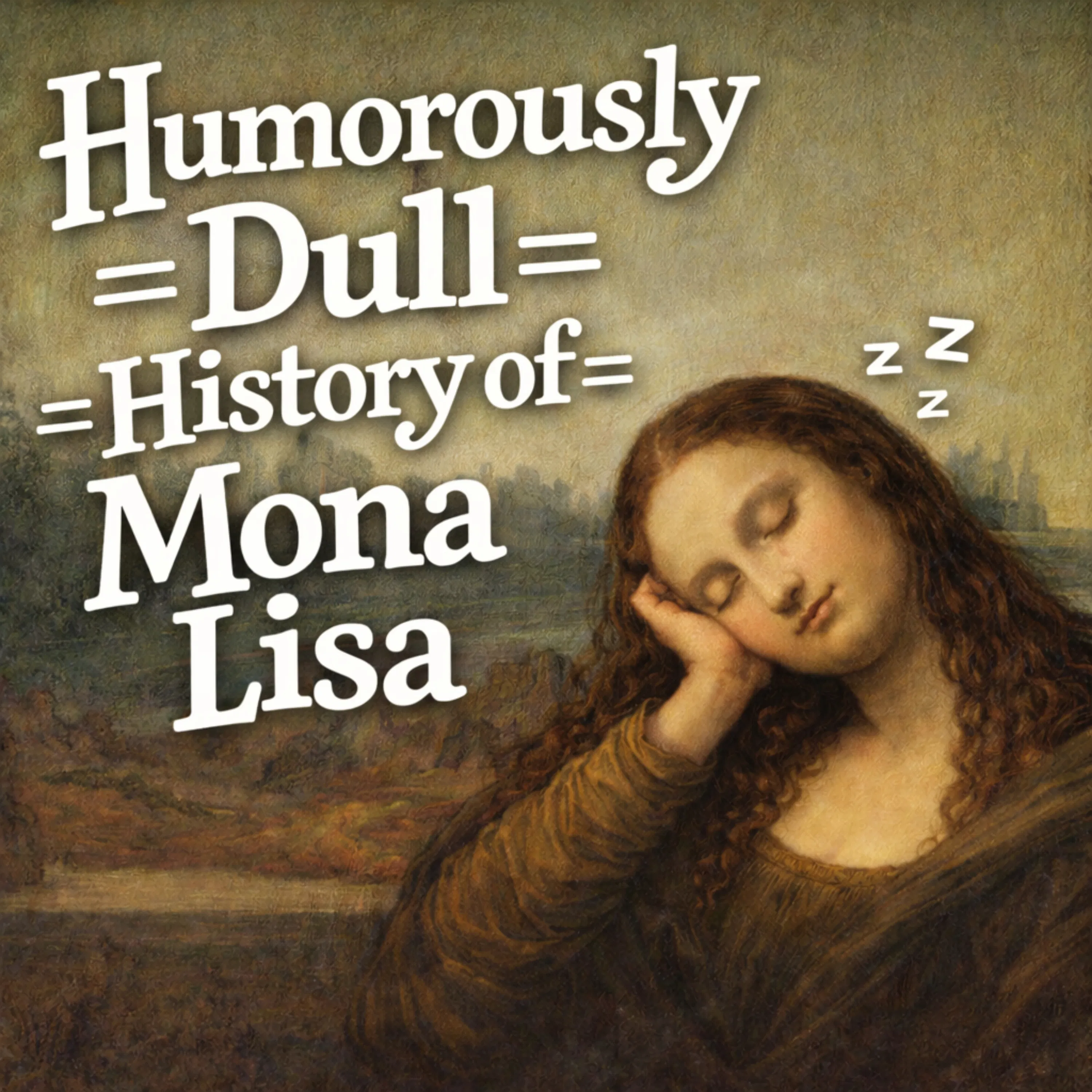Mona Lisa | Funny History for Sleep episode artwork