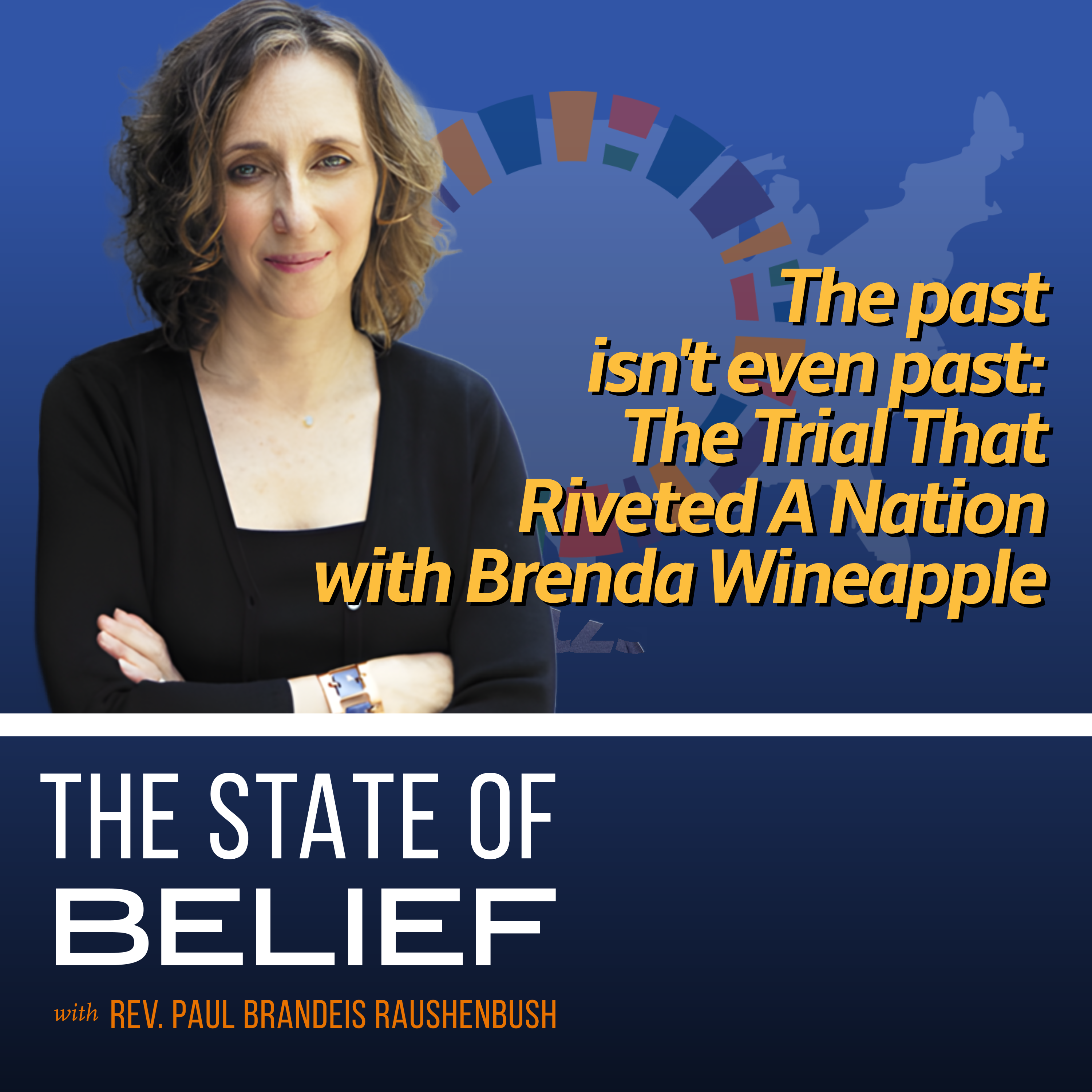 The Past Isn't Even Past: The Trial That Riveted A Nation With Brenda Wineapple