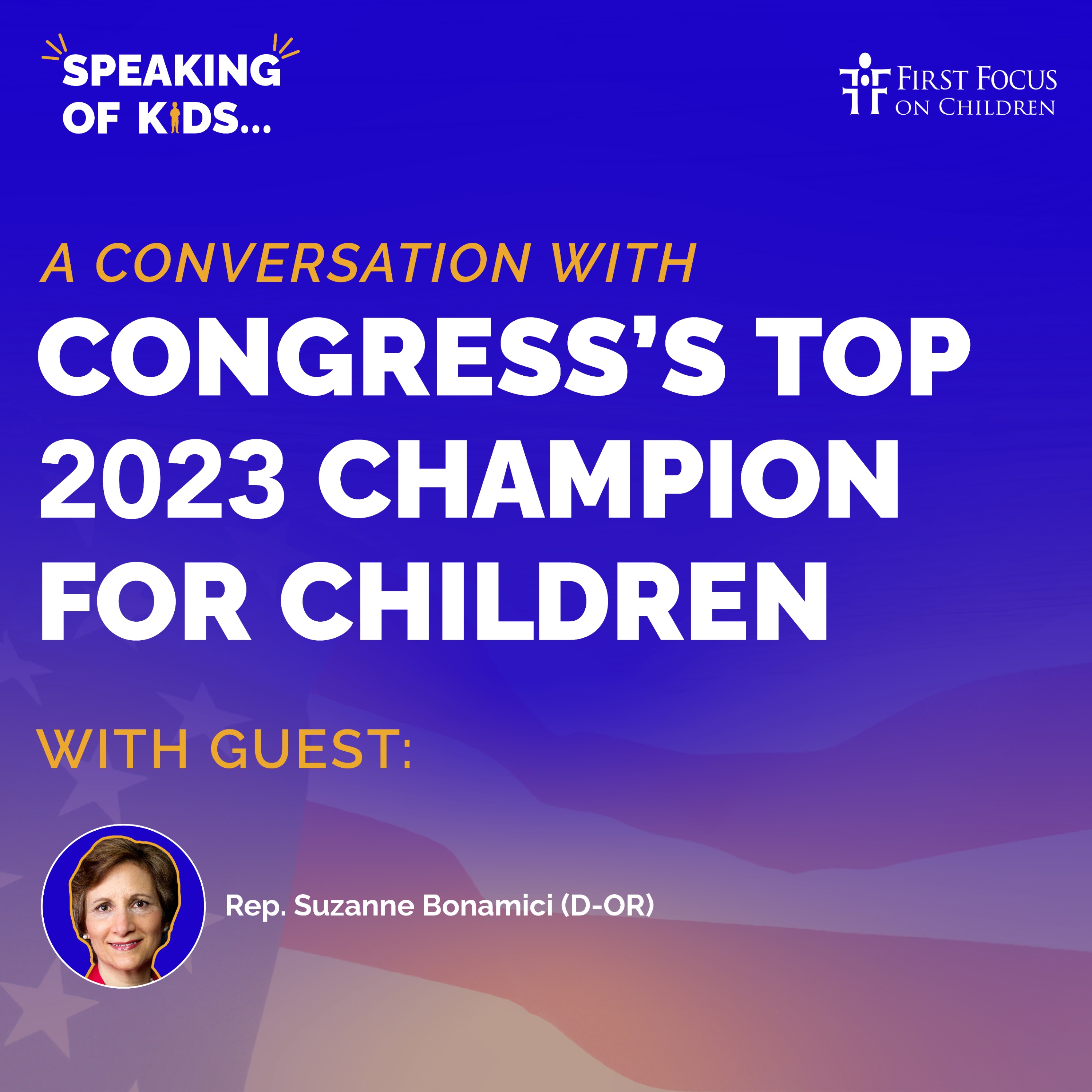 #10 - A Conversation with Congress’s Top 2023 Champion for Children - Representative Suzanne Bonamici episode artwork
