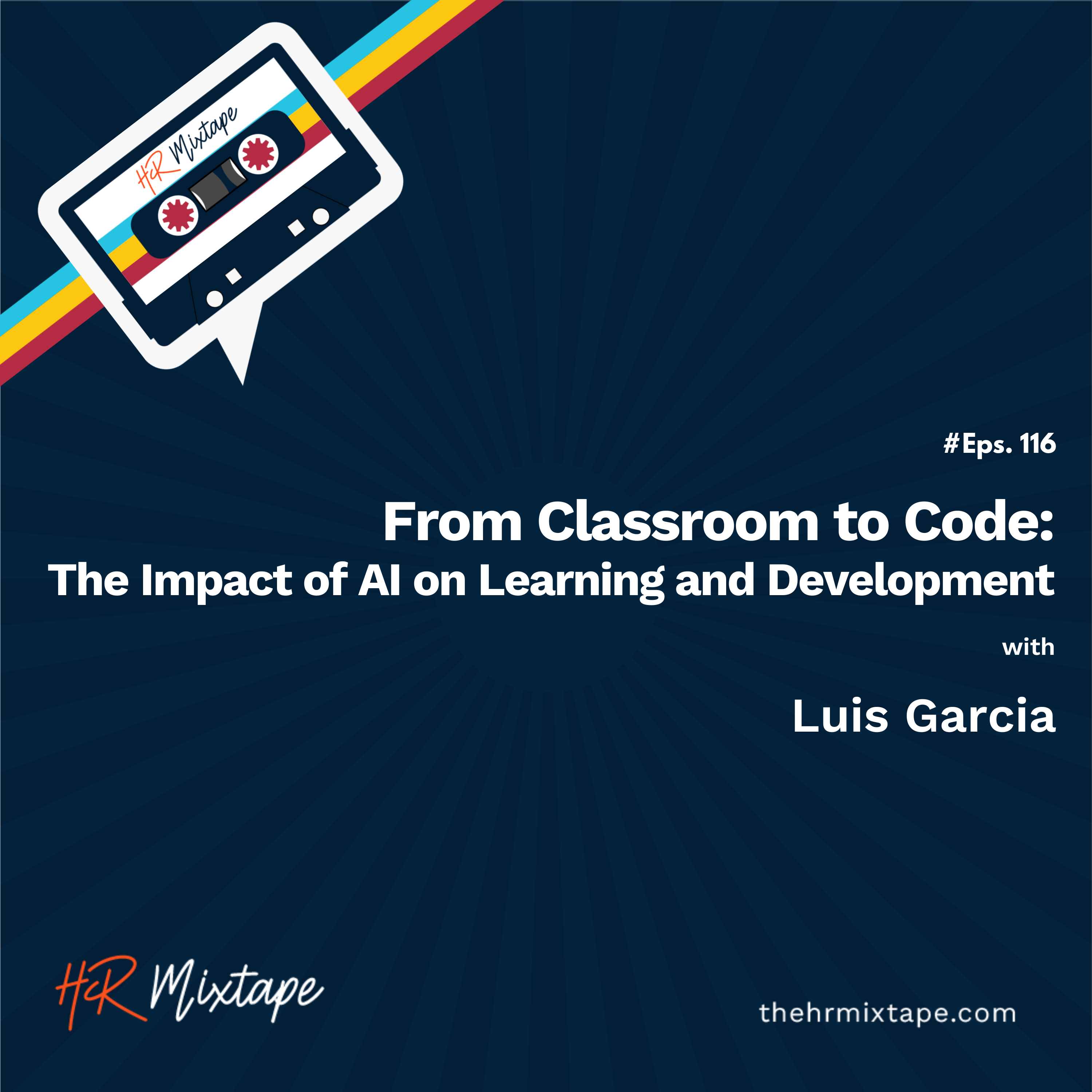 From Classroom to Code: The Impact of AI on Learning and Development with Luis Garcia episode artwork