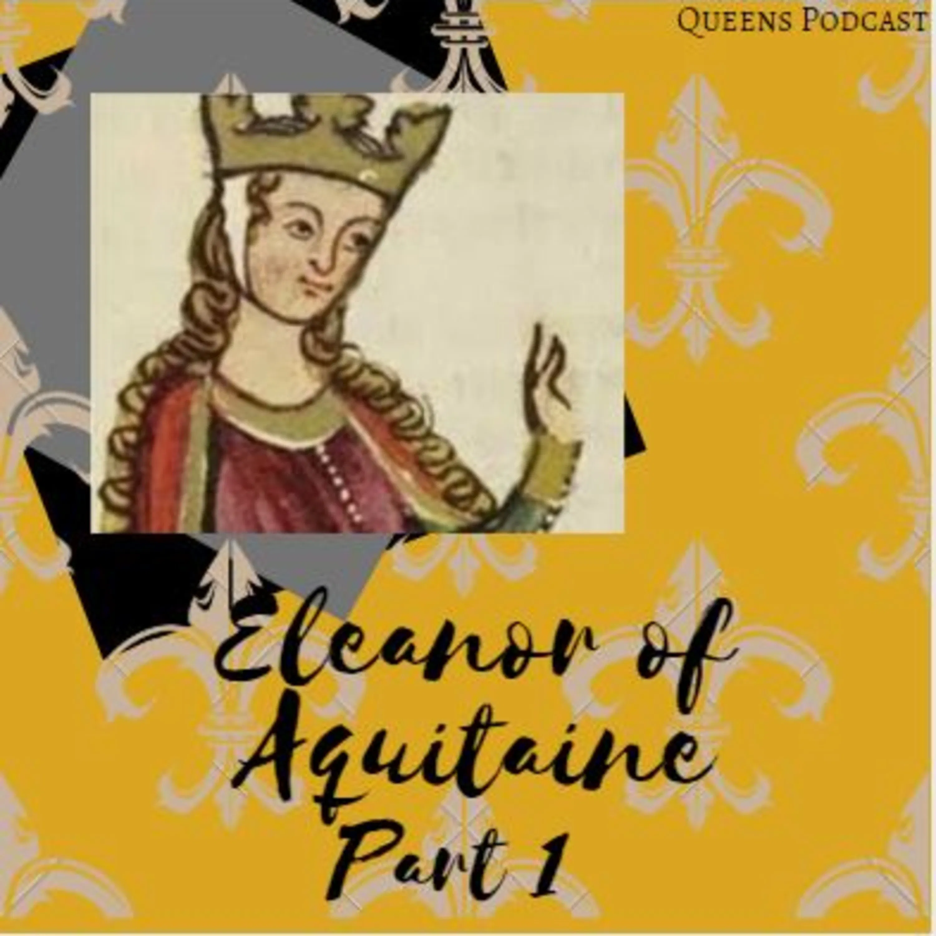 Eleanor of Aquitaine, Part 1