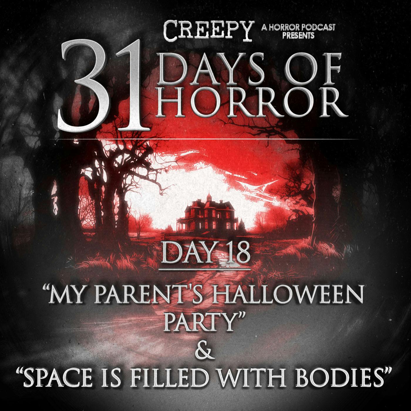 Day 18 - My Parent’s Halloween Party & Space is Filled with Bodies