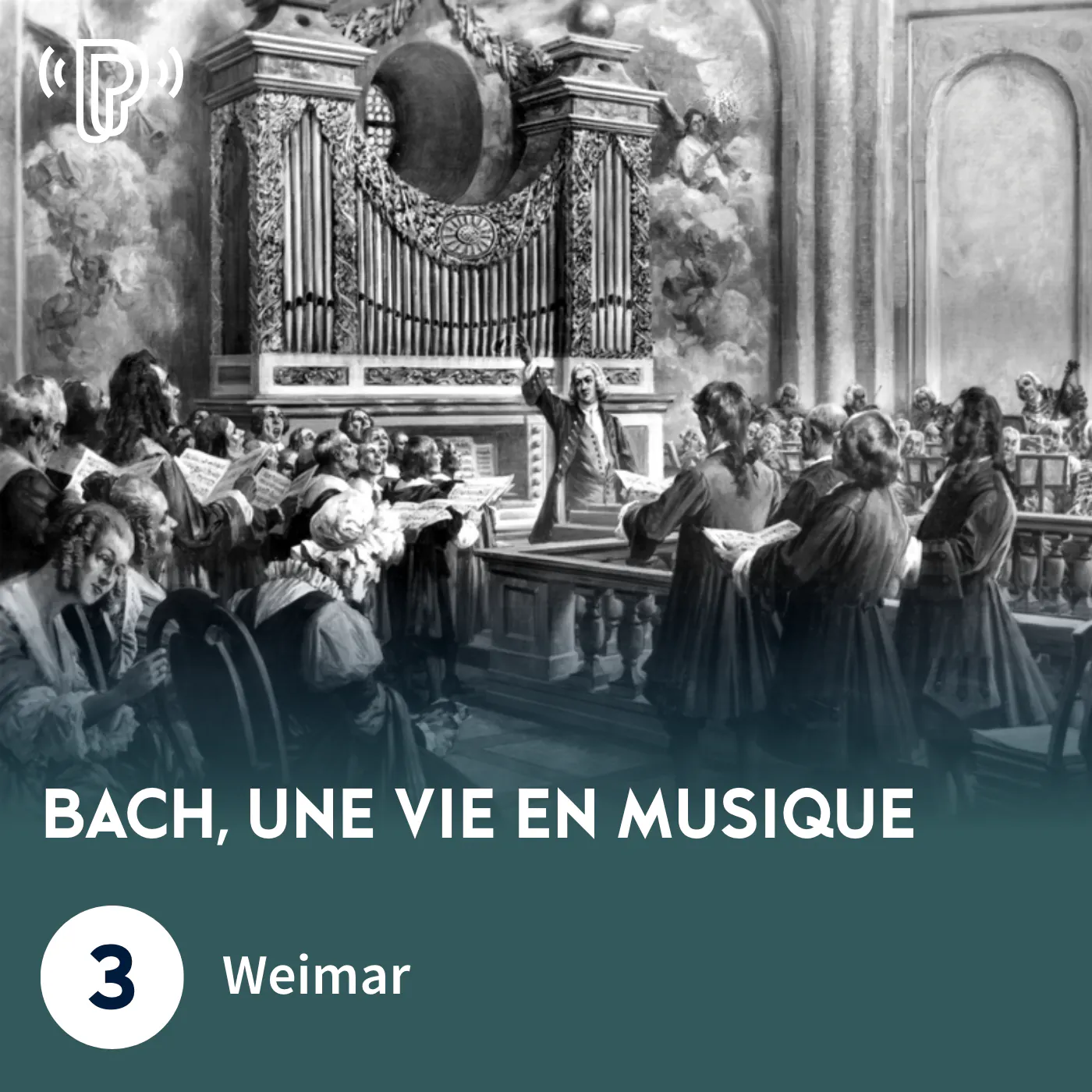 Bach, une vie en musique #3 - Weimar episode artwork