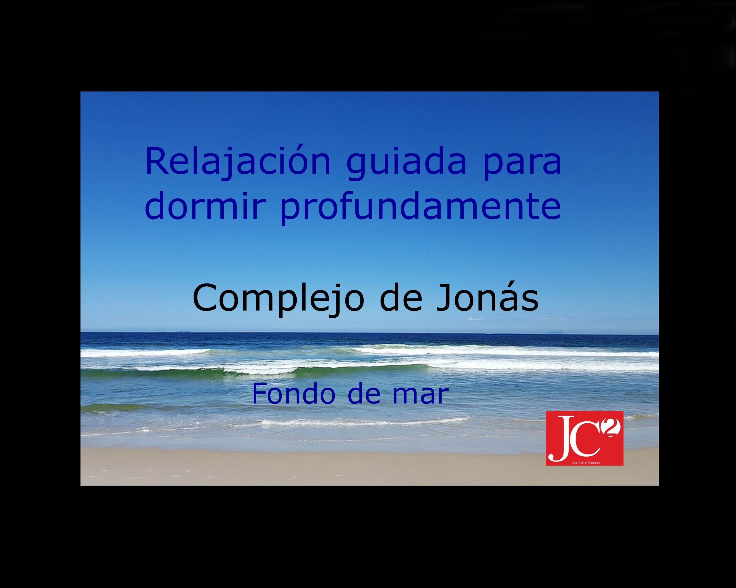 COMPLEJO DE JONÁS | Relajación guiada para conciliar el sueño profundo (V.3 Fondo de costa) episode artwork