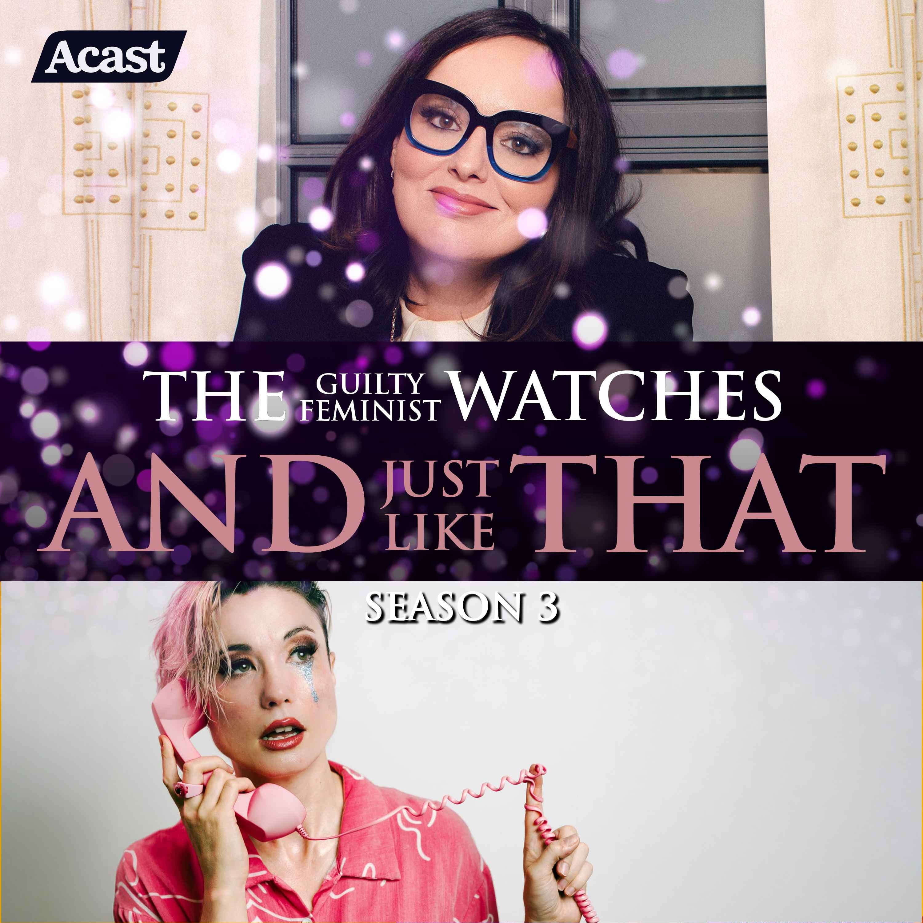The Guilty Feminist watches And Just Like That - Season 3, Episode 5 with Bec Hill artwork
