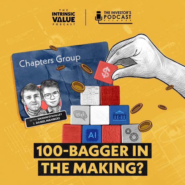 TIVP052: Chapters Group: 100-Bagger in the Making? w/ Daniel Mahncke & Shawn O’Malley