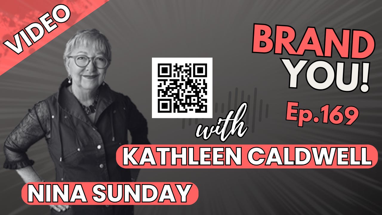 Ep168 Brand YOU!—Kathleen Caldwell Ep168 Brand YOU!—Kathleen Caldwell
