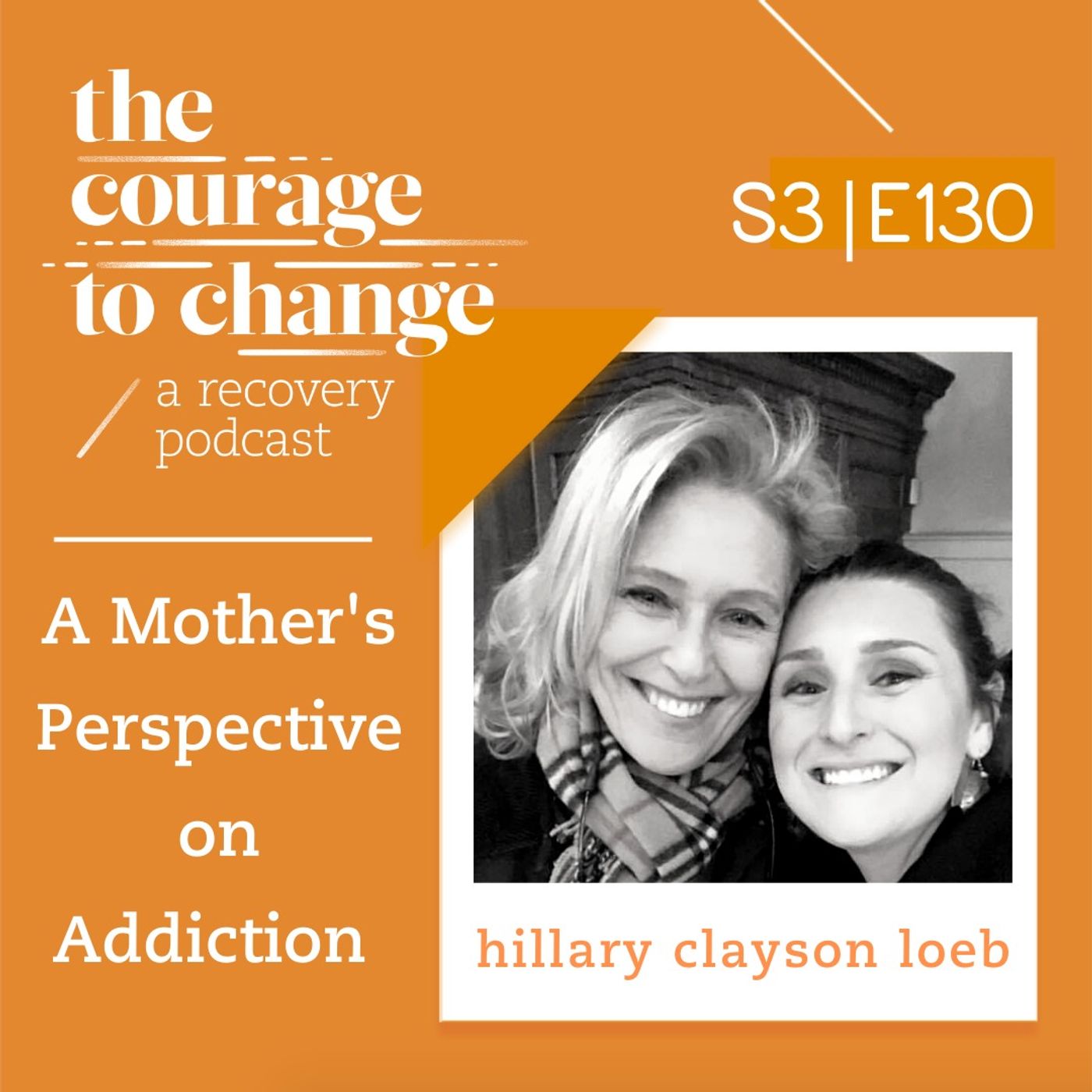 The Courage to Change: A Recovery Podcast