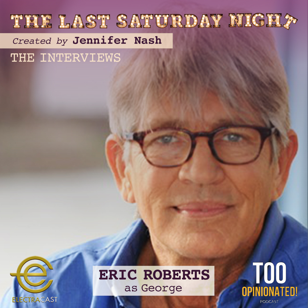 106. Eric Roberts: The Last Saturday Night Interview