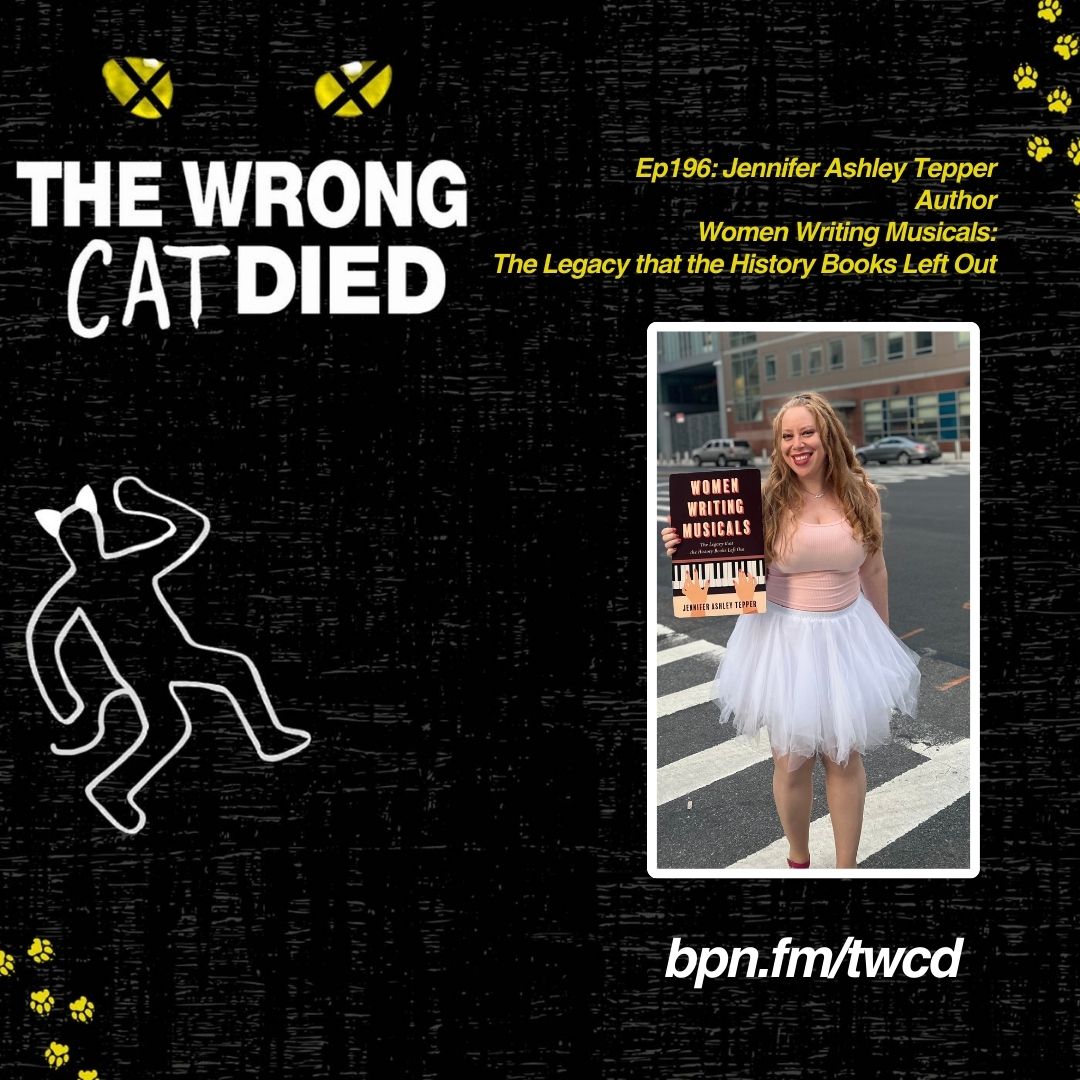 Ep196 - Jennifer Ashley Tepper, Author of Women Writing Musicals: The Legacy that the History Books Left Out episode artwork
