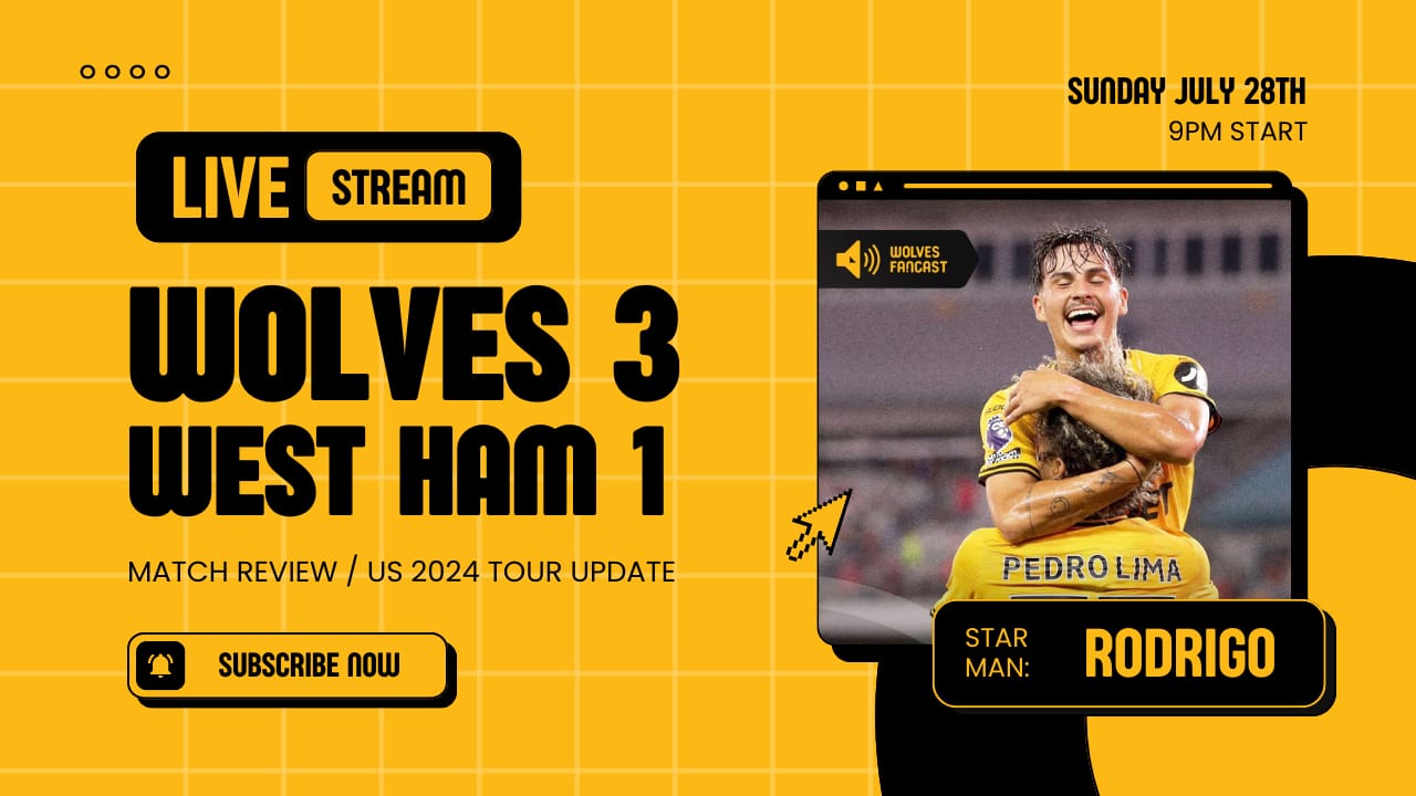 Wolves US TOUR Review: Wolves 3 - 1 West Ham