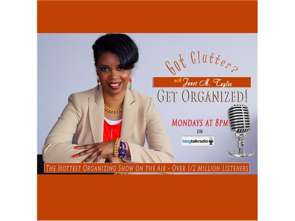 Got Clutter? Get Organized! with Janet