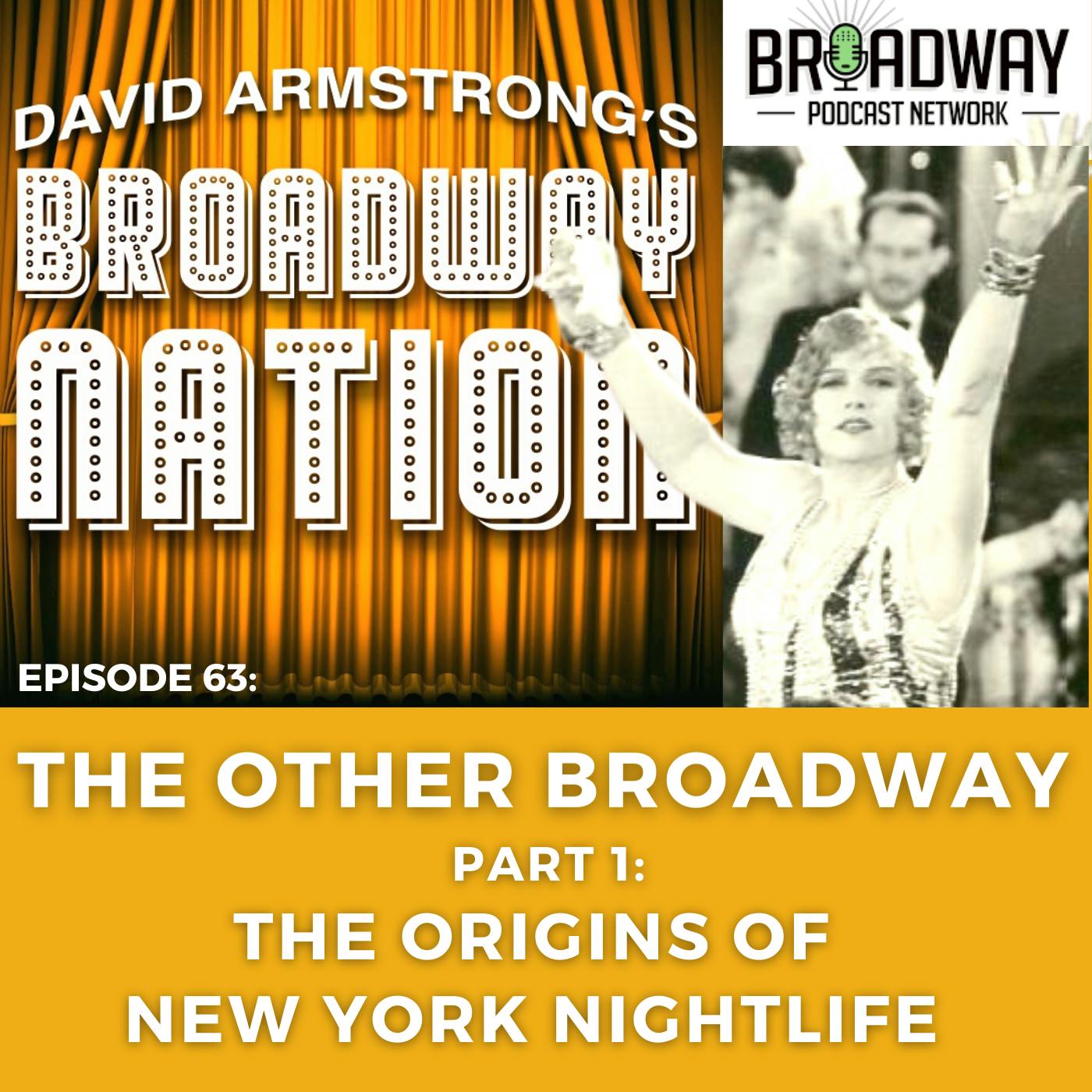 Episode 63: THE OTHER BROADWAY, part 1: The Origins of New York Nightlife Image
