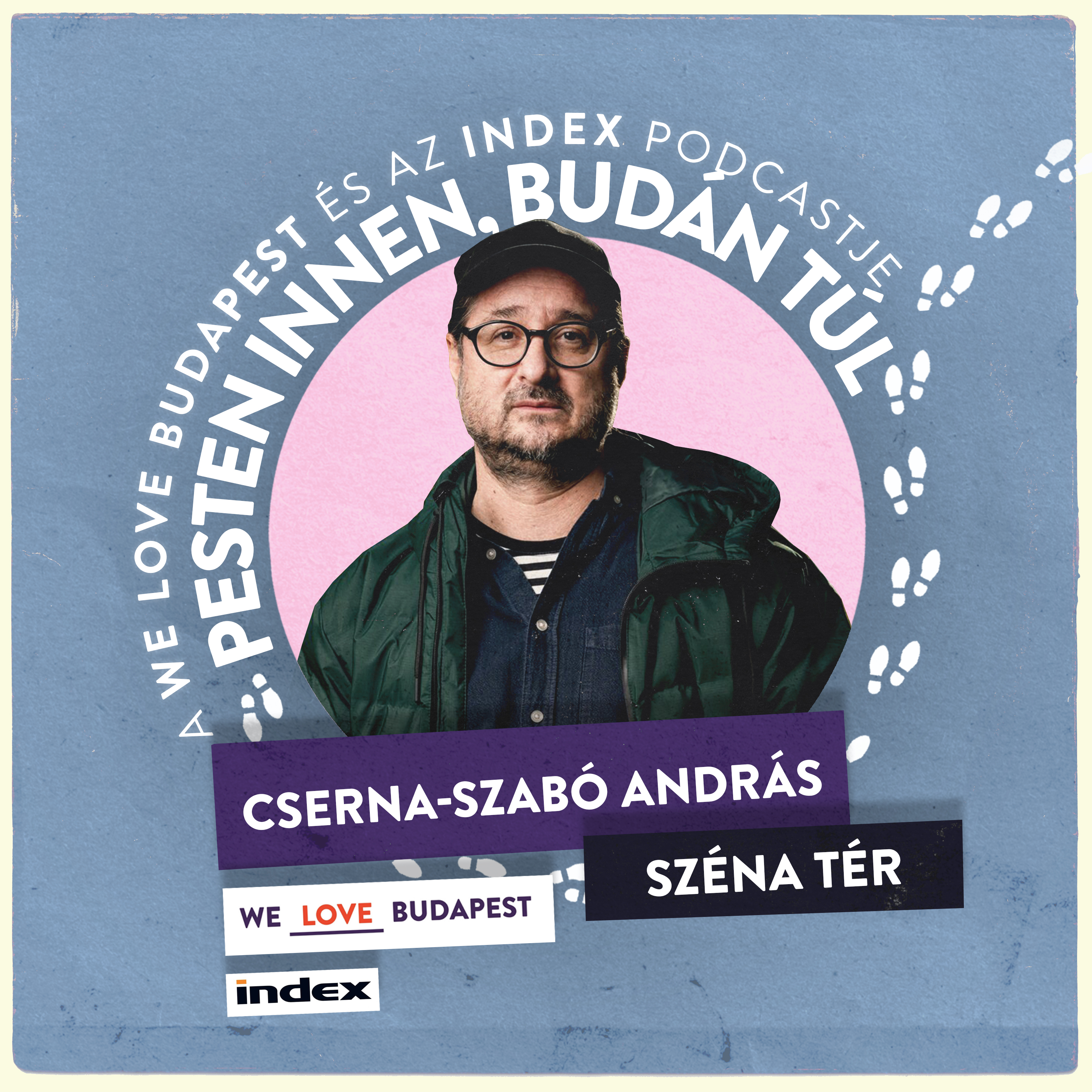 Széna tér: Egy sosemvolt tér sötét krónikája (vendég: Cserna-Szabó András)