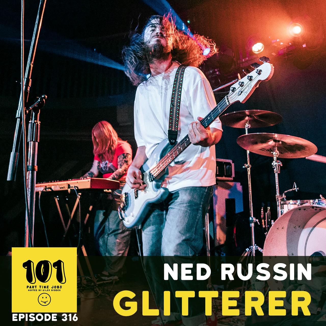 Ned Russin (Glitterer) - Creative Writing & Record Store