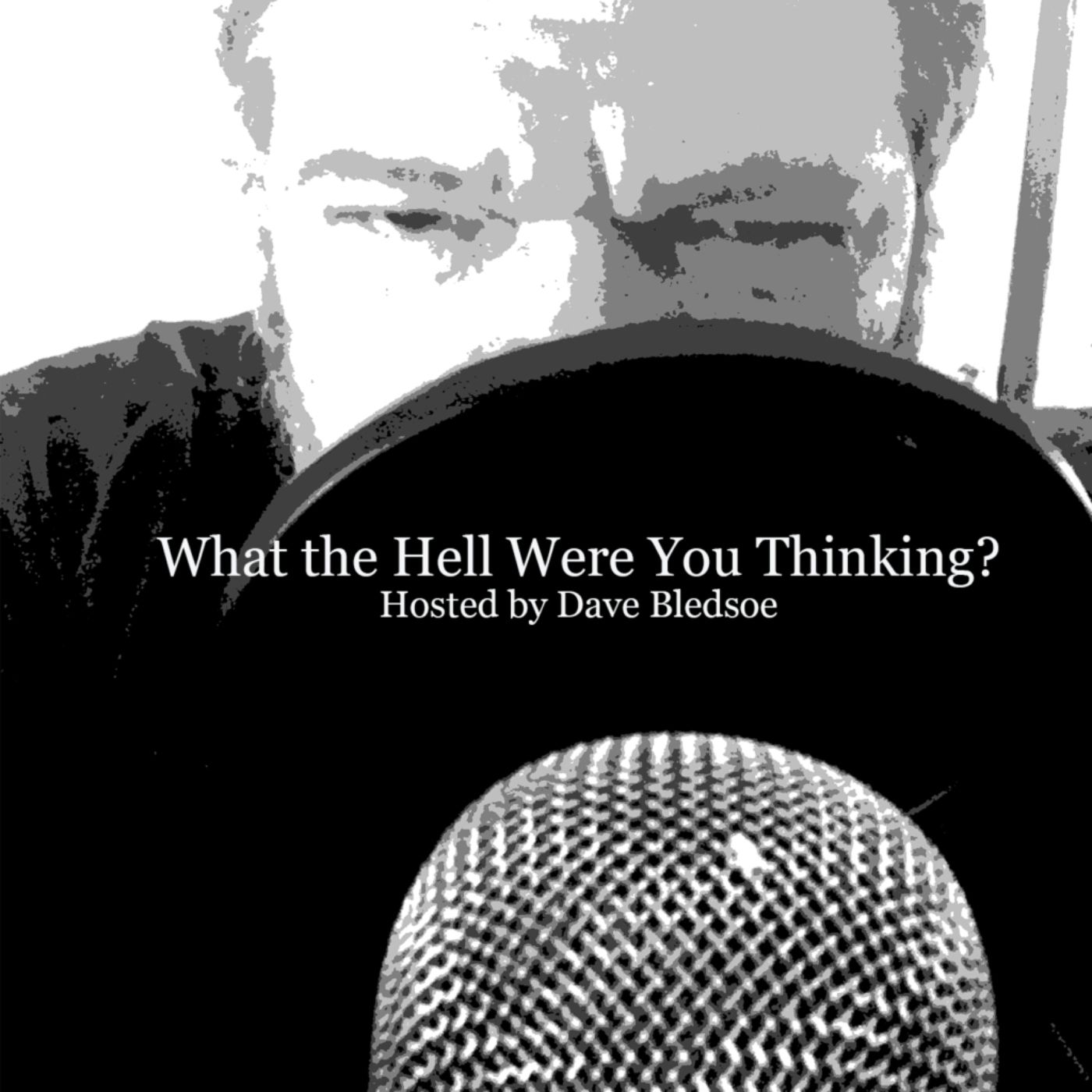 What the HELL Were You Thinking?