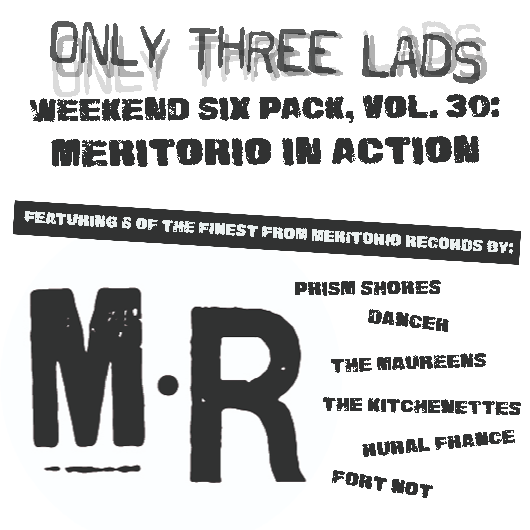 O3L Presents: Weekend Six Pack, Vol. 30 - Meritorio in Action